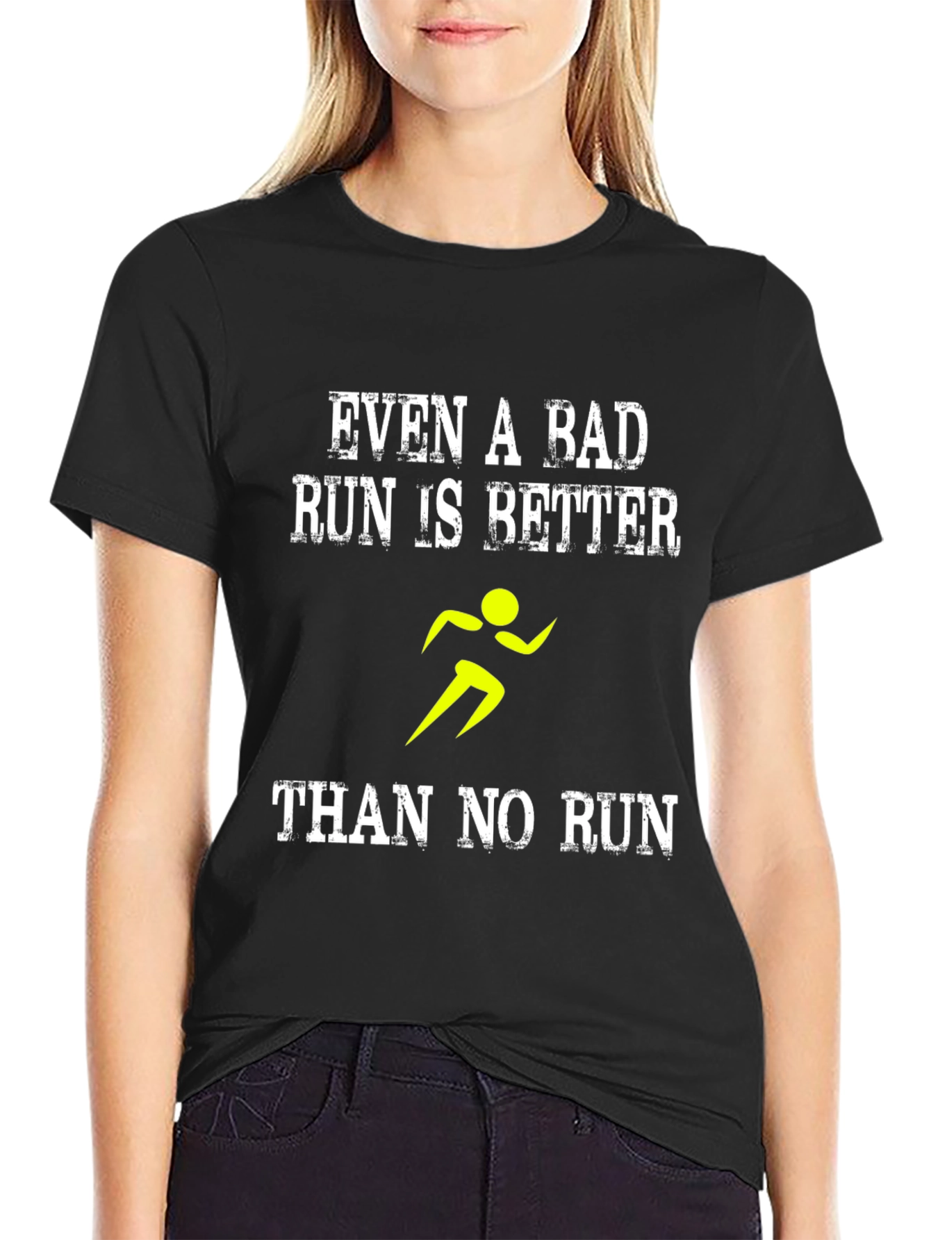 Running Motivation T-Shirt: Even a Bad Run