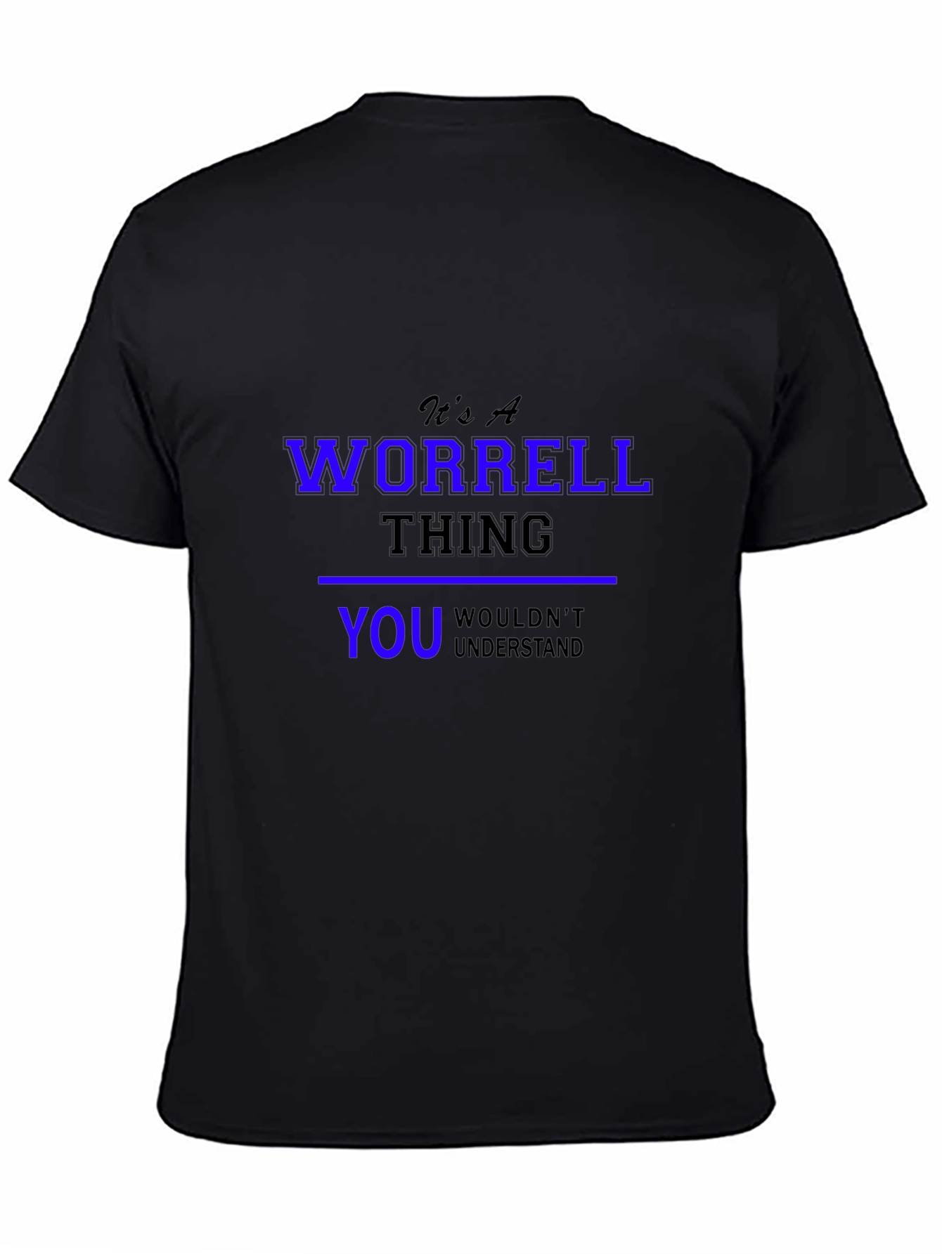 Its A Worrell Thing T-Shirt