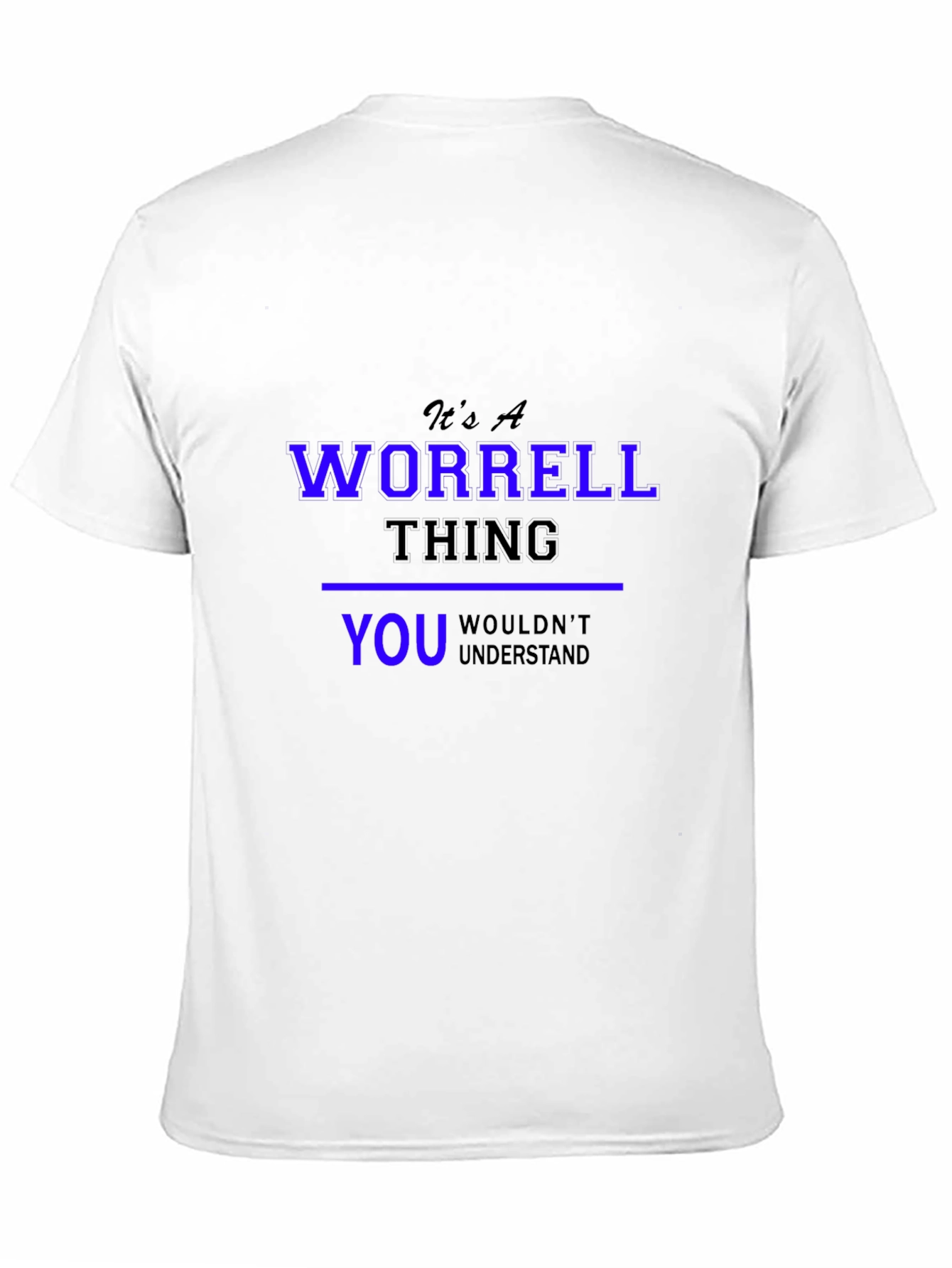 Its A Worrell Thing T-Shirt