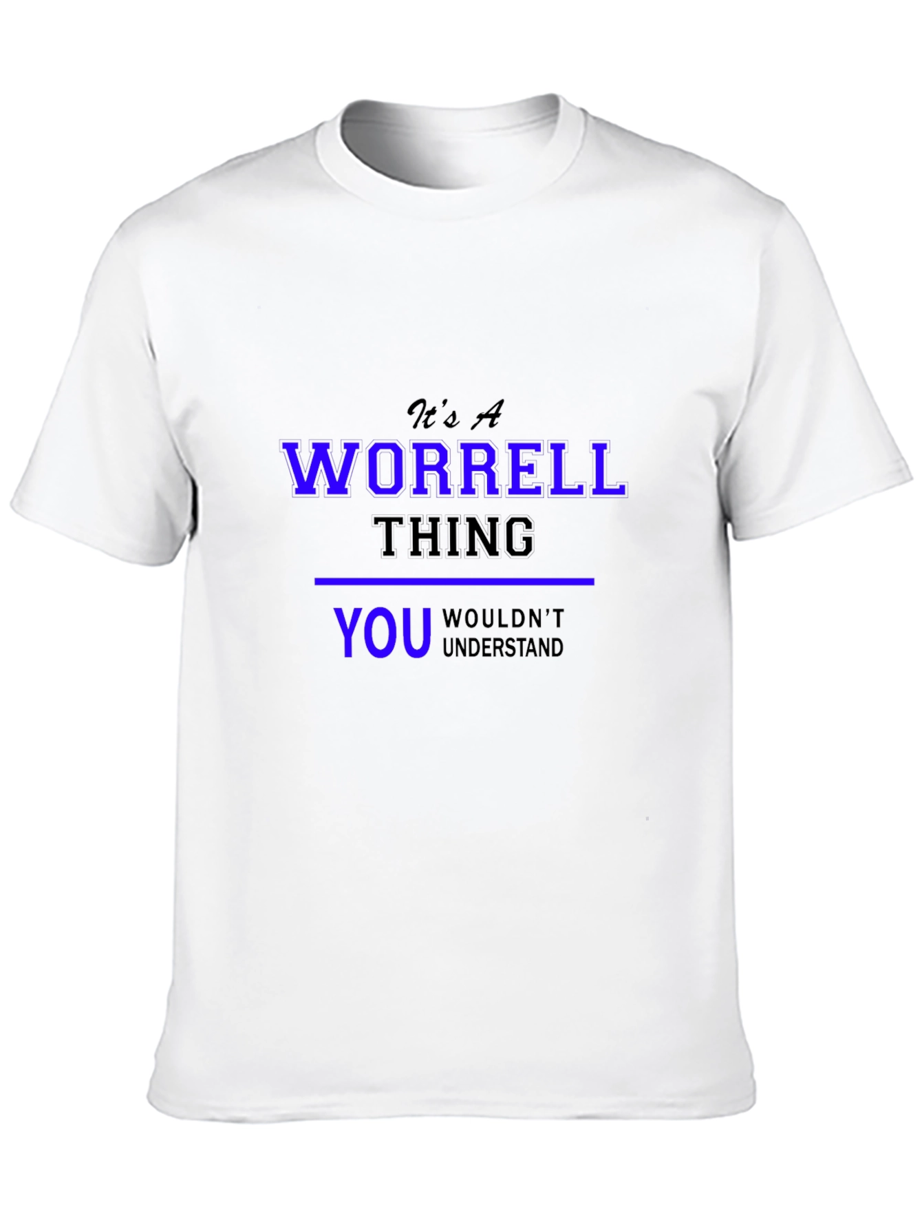 Its A Worrell Thing T-Shirt