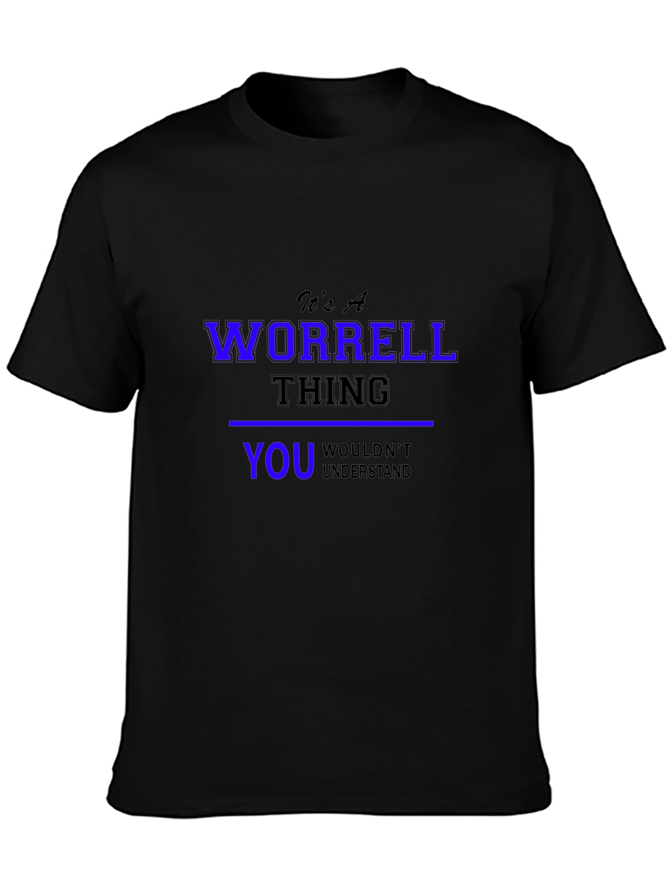Its A Worrell Thing T-Shirt