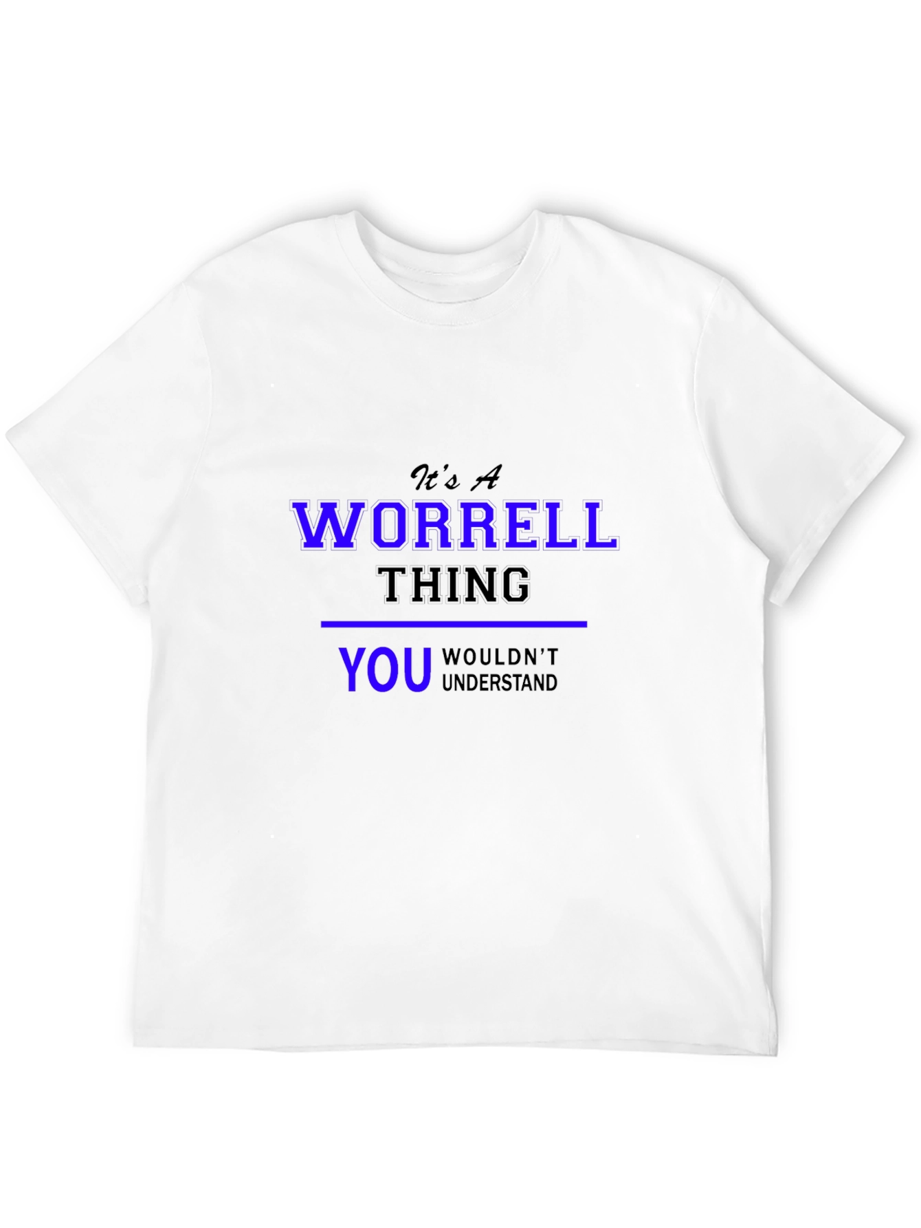 Its A Worrell Thing T-Shirt