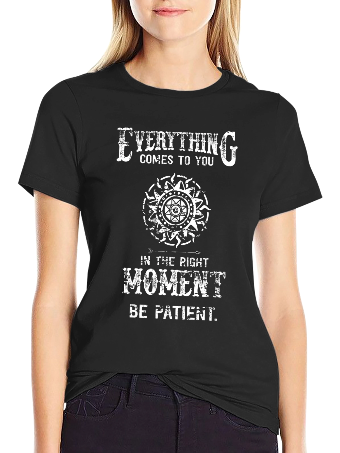 Everything Comes T-Shirt - Be Patient