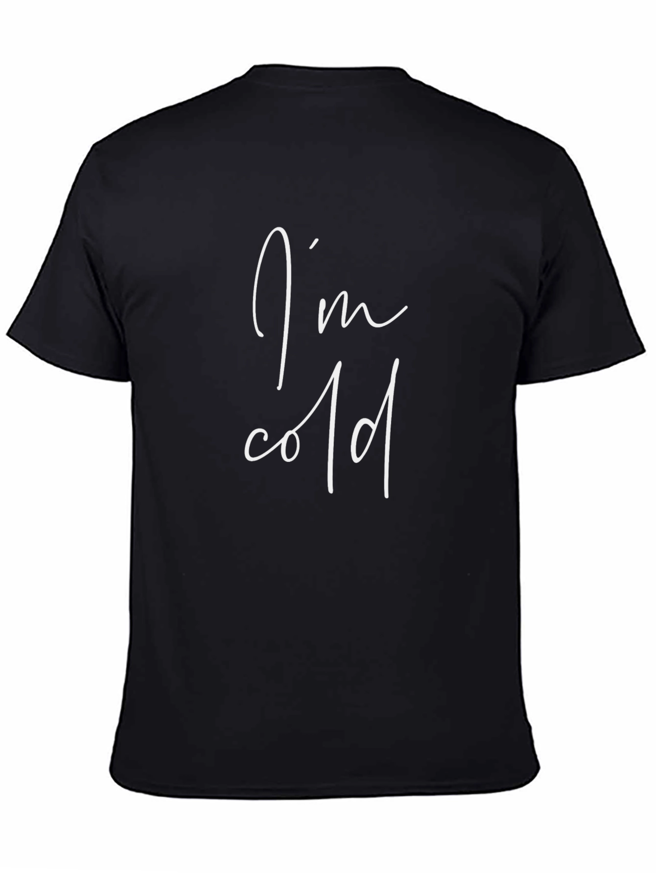 Im Cold Graphic T-Shirt - Comfy Casual Tee