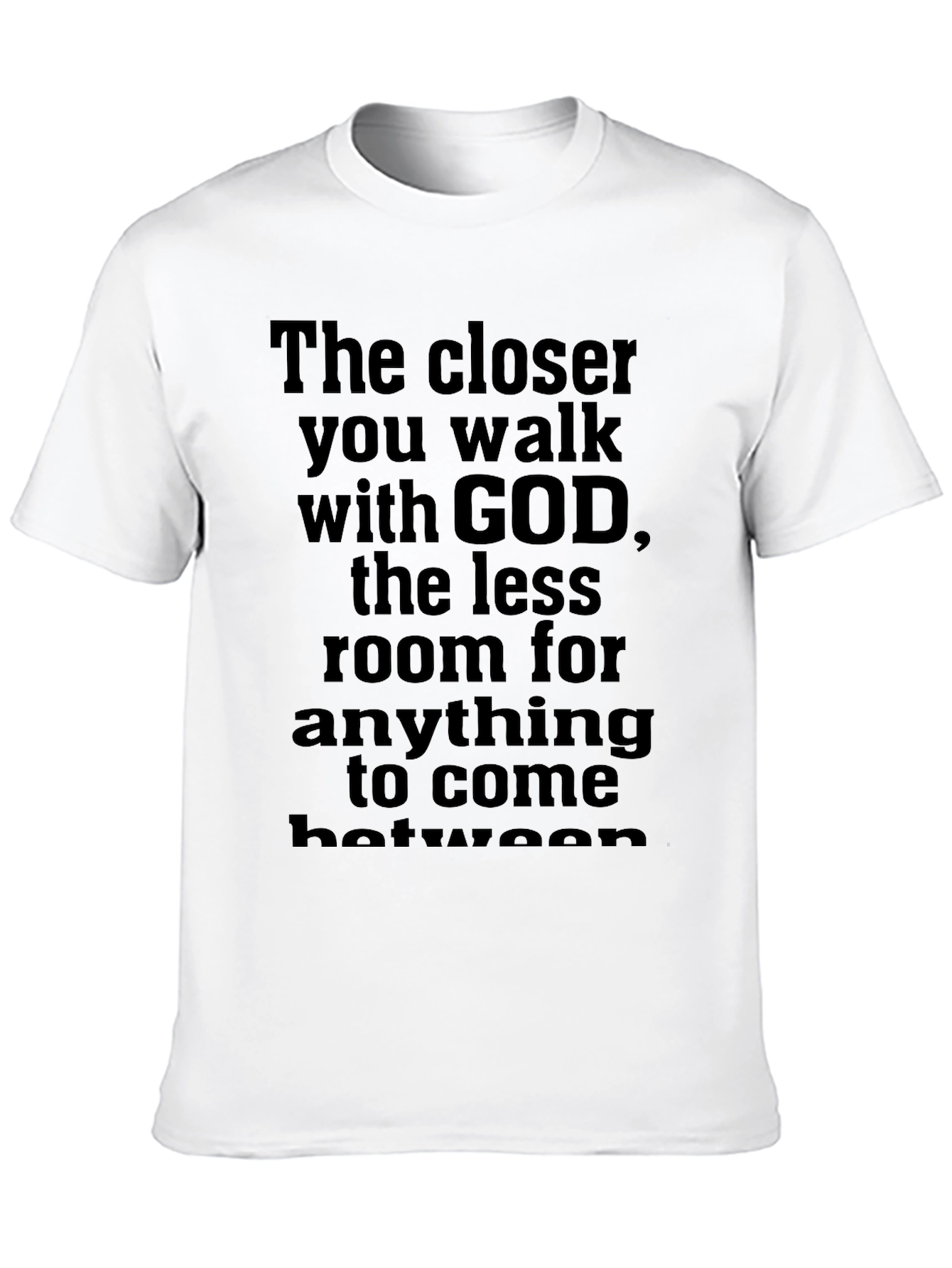 The Closer You Walk with God Graphic T-Shirt
