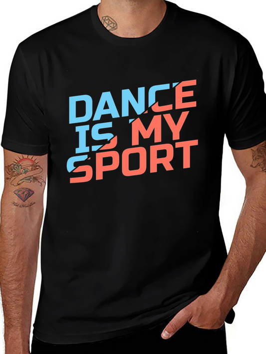 Dance is My Sport T-Shirt - Stylish Cotton Tee