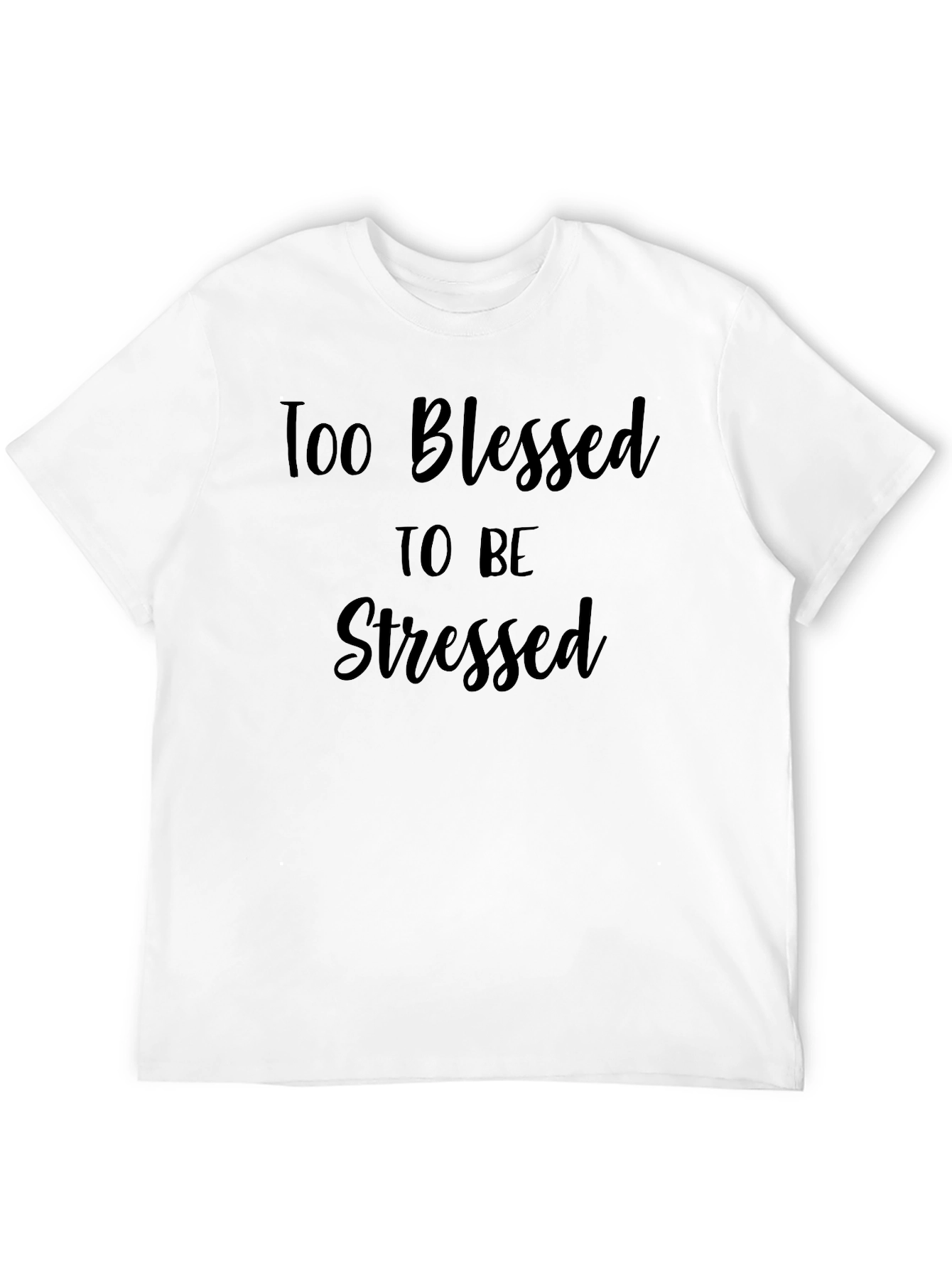 Too Blessed to be Stressed Black T-Shirt