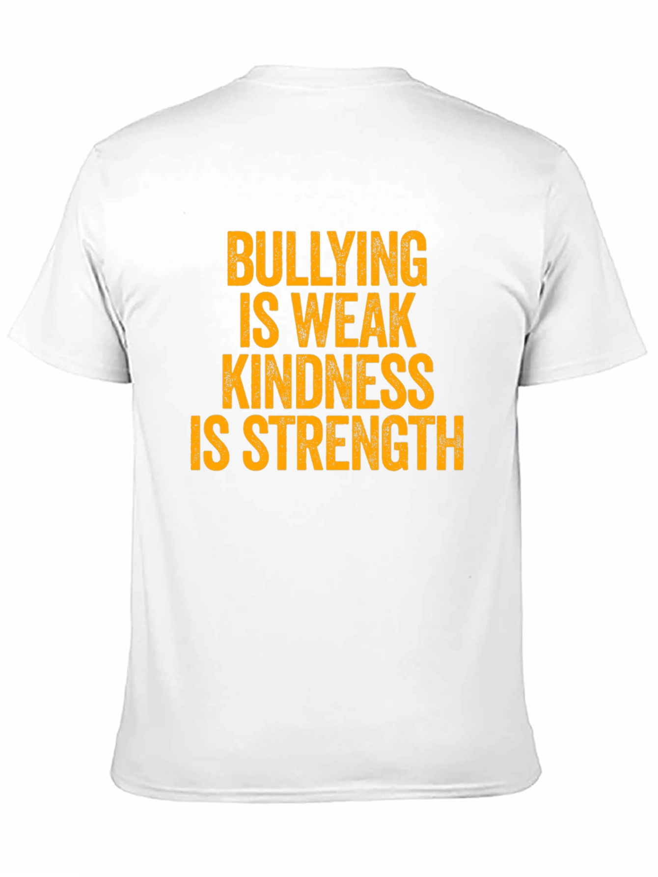 Bullying is Weak Kindness is Strength T-Shirt