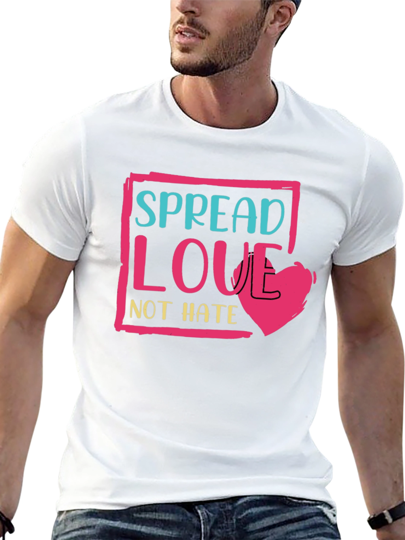 Spread Love Not Hate T-Shirt - Positive Message Tee