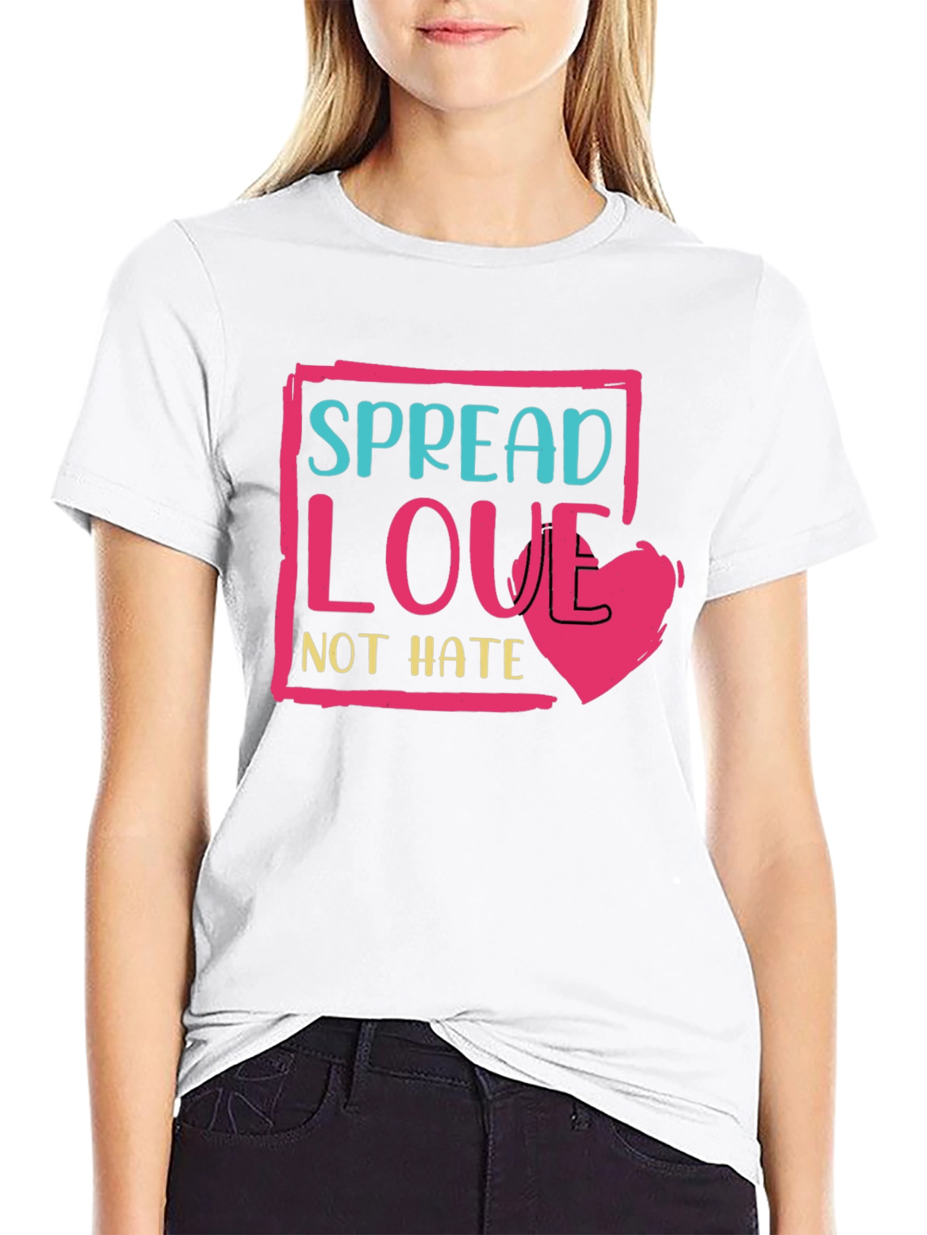 Spread Love Not Hate T-Shirt - Positive Message Tee