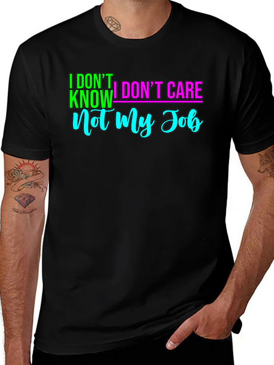 I Dont Know I Dont Care T-Shirt