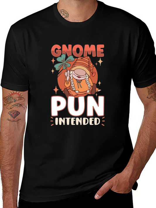 Gnome Pun Intended St. Patricks Day T-Shirt