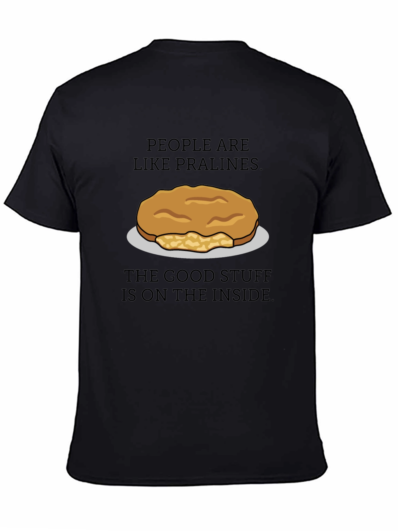 Pralines Inside T-Shirt