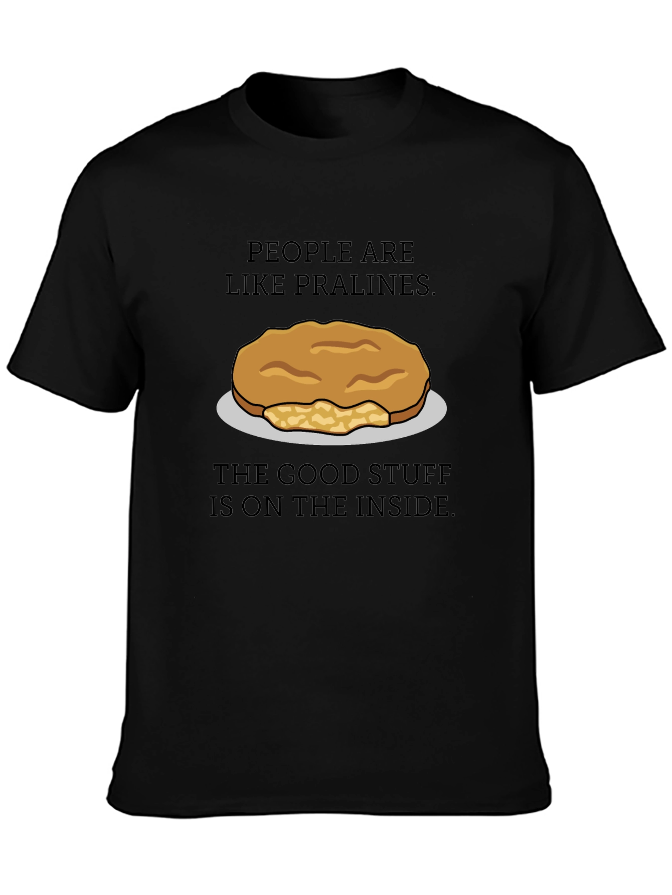 Pralines Inside T-Shirt