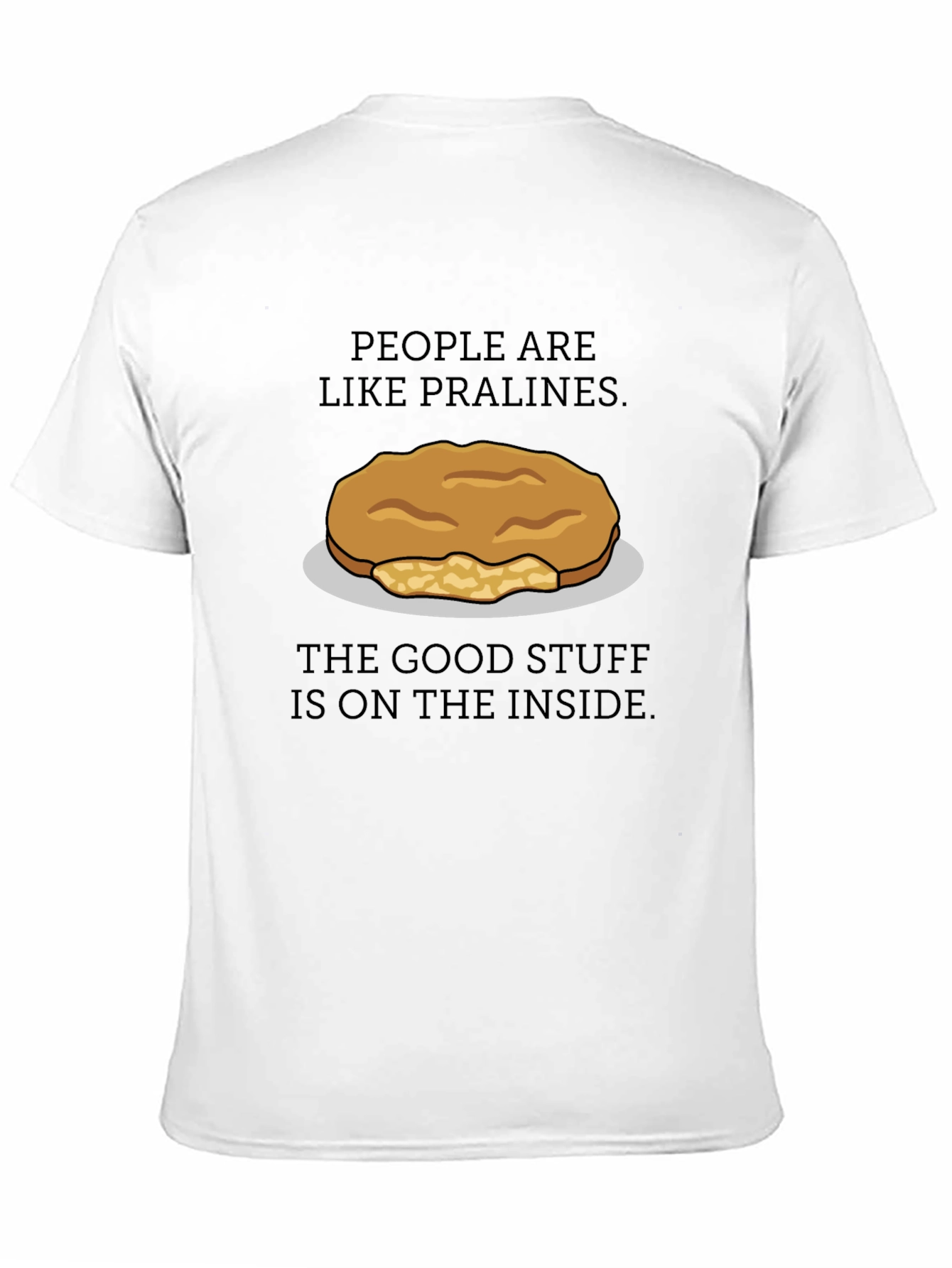 Pralines Inside T-Shirt