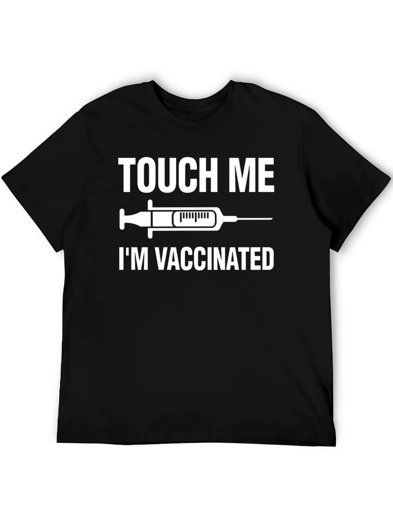 Touch Me Im Vaccinated Black T-Shirt