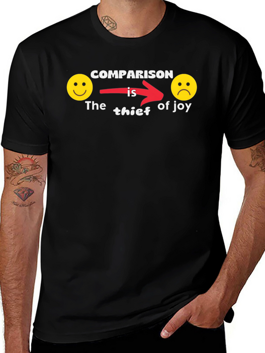 Comparison Is The Thief Of Joy T-Shirt