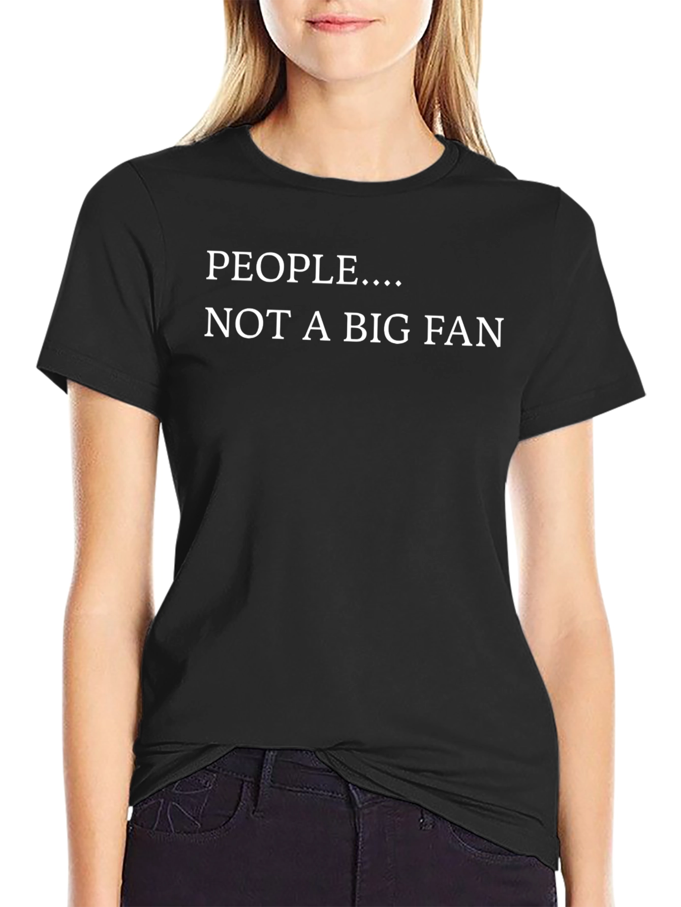 People... Not A Big Fan Graphic Tee