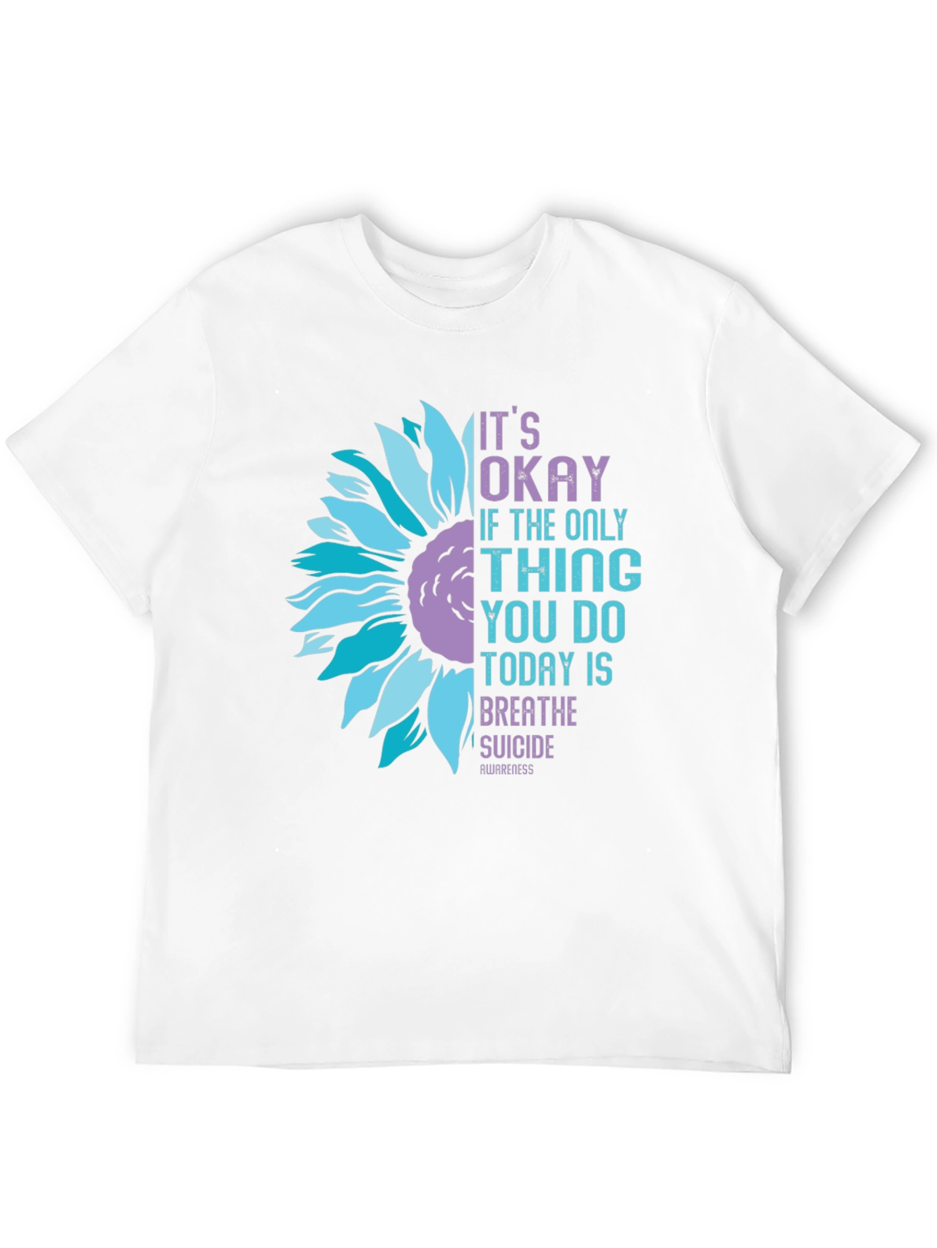 Its Okay Suicide Awareness Sunflower Graphic T-Shirt