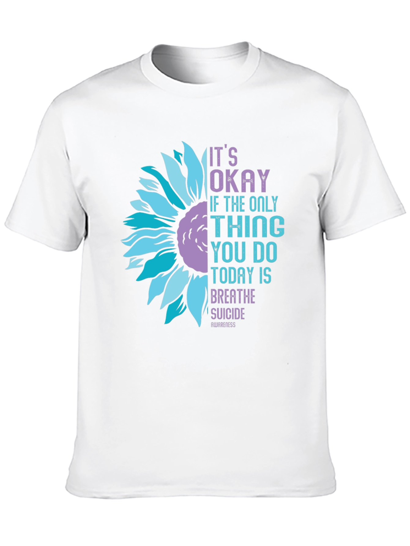 Its Okay Suicide Awareness Sunflower Graphic T-Shirt