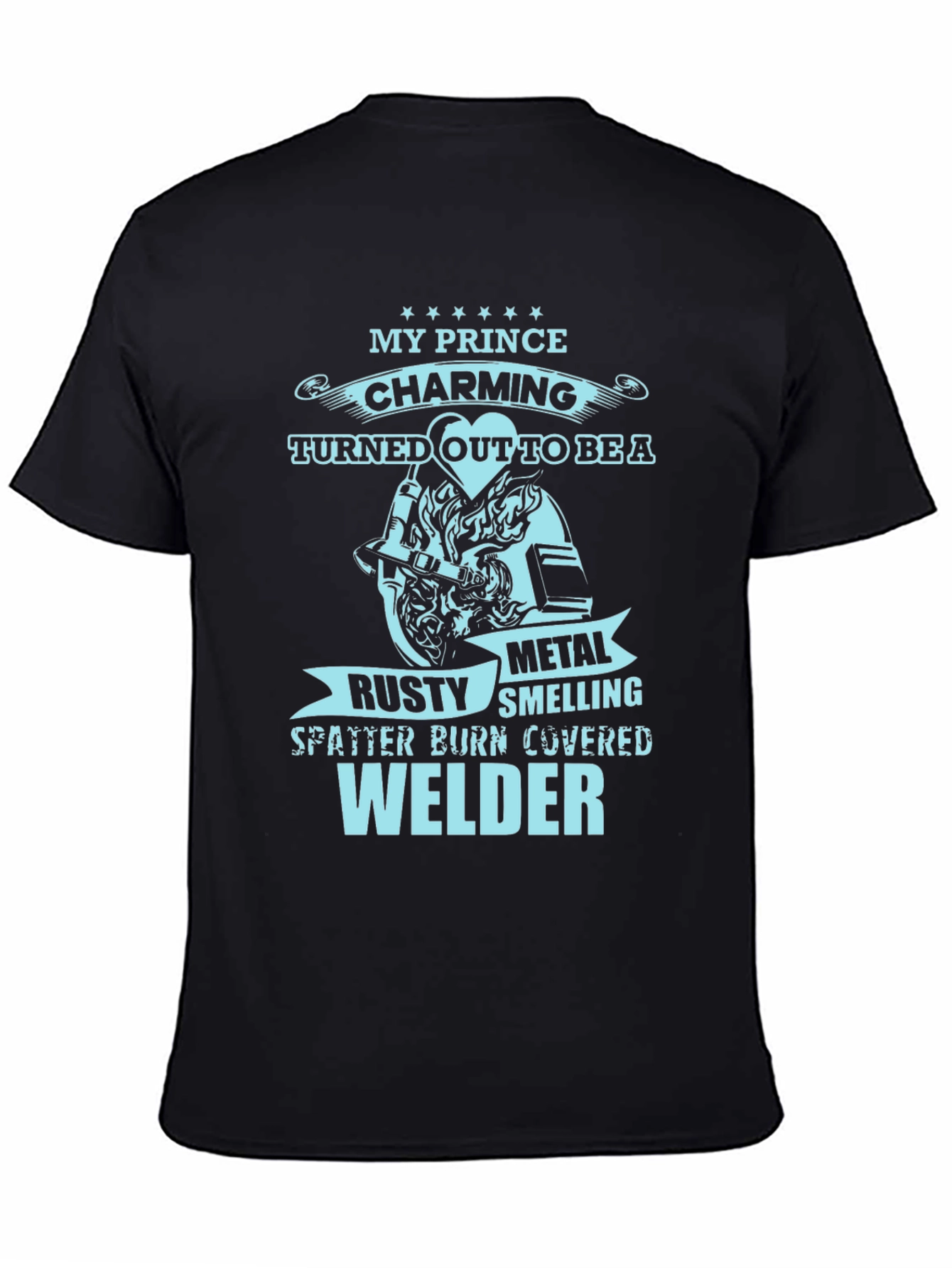 My Prince Welder T-Shirt - Black Novelty Tee