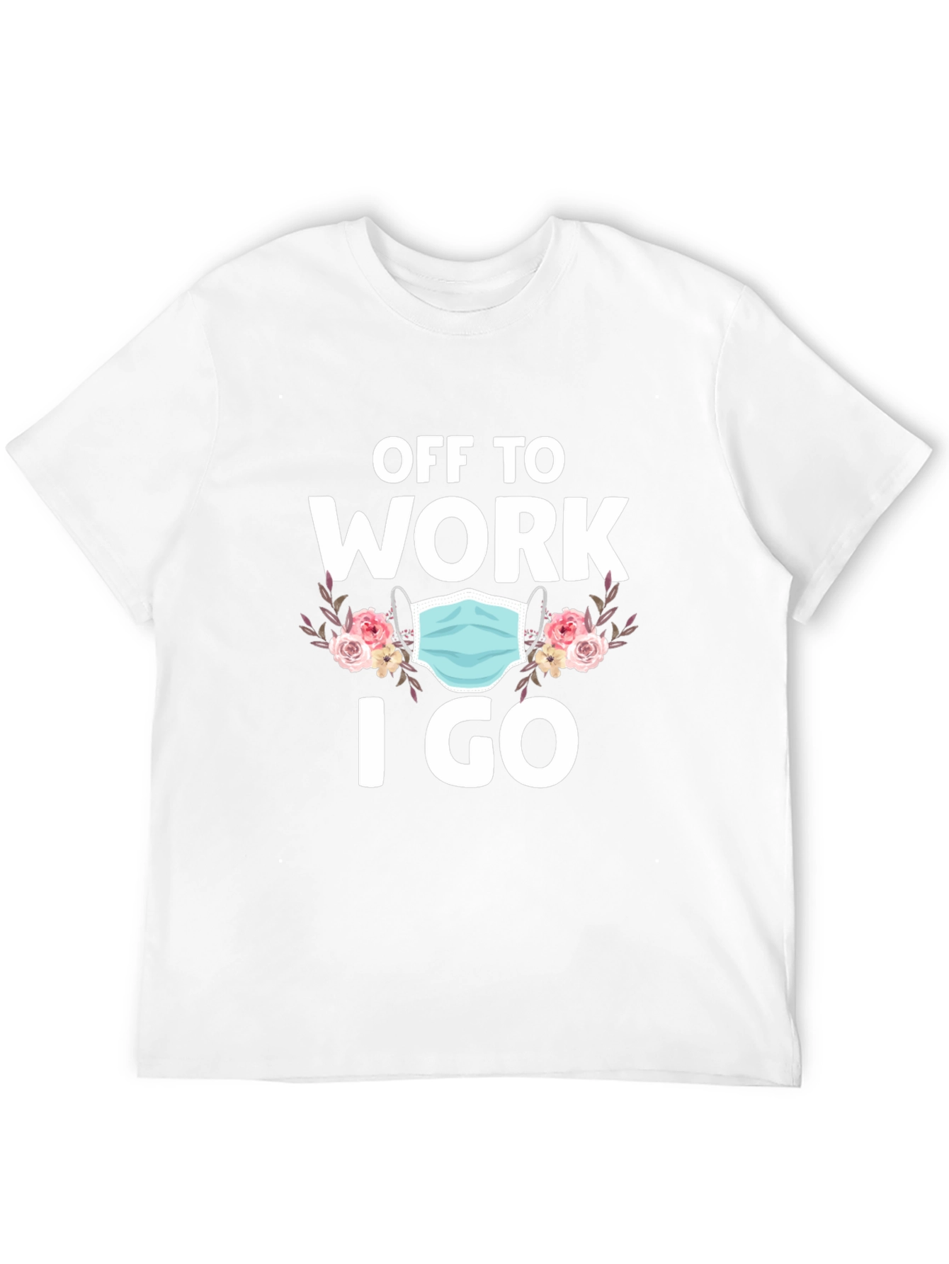 Off To Work I Go T-Shirt