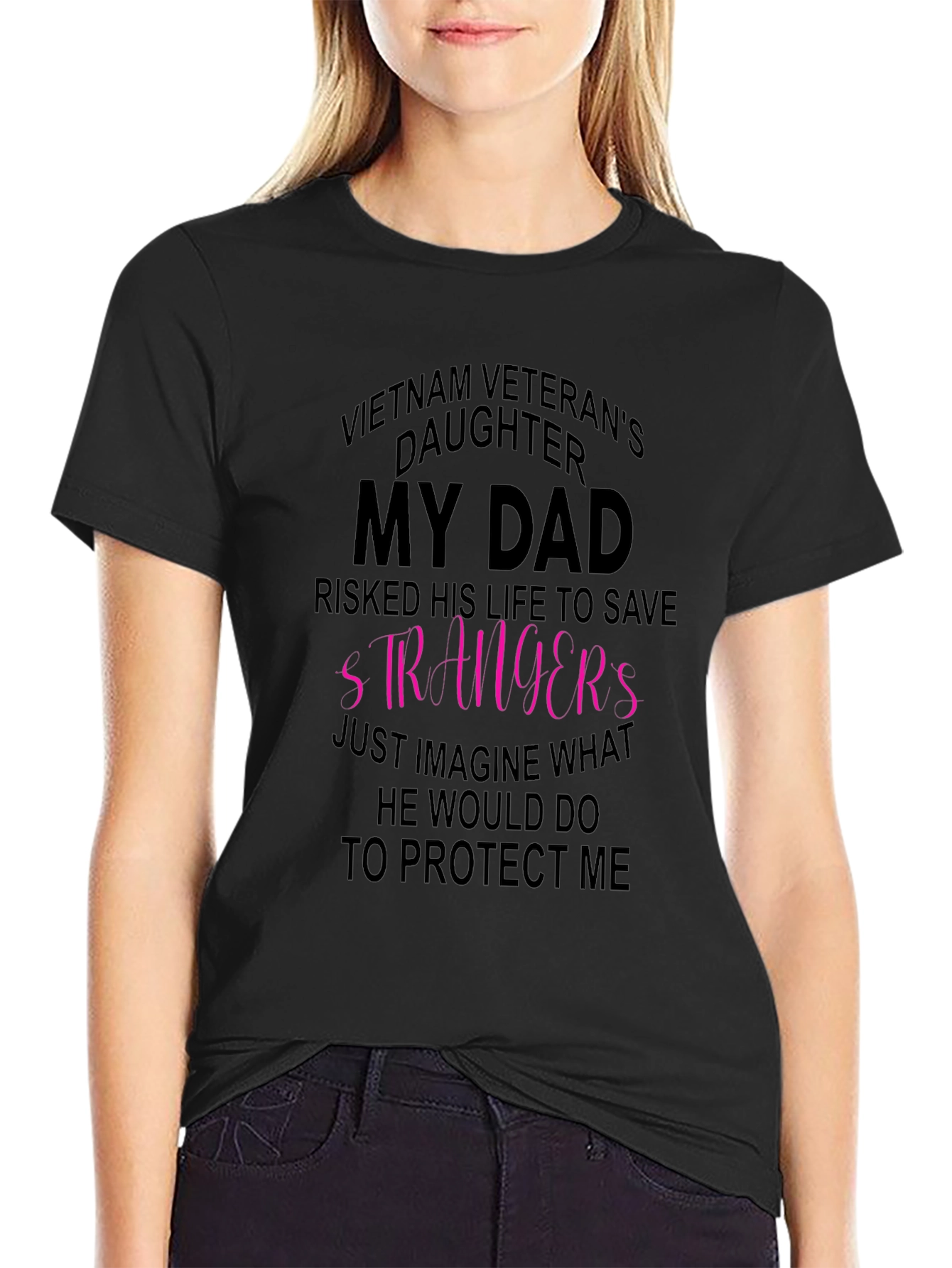 Vietnam Veterans Daughter T-Shirt - My Dad