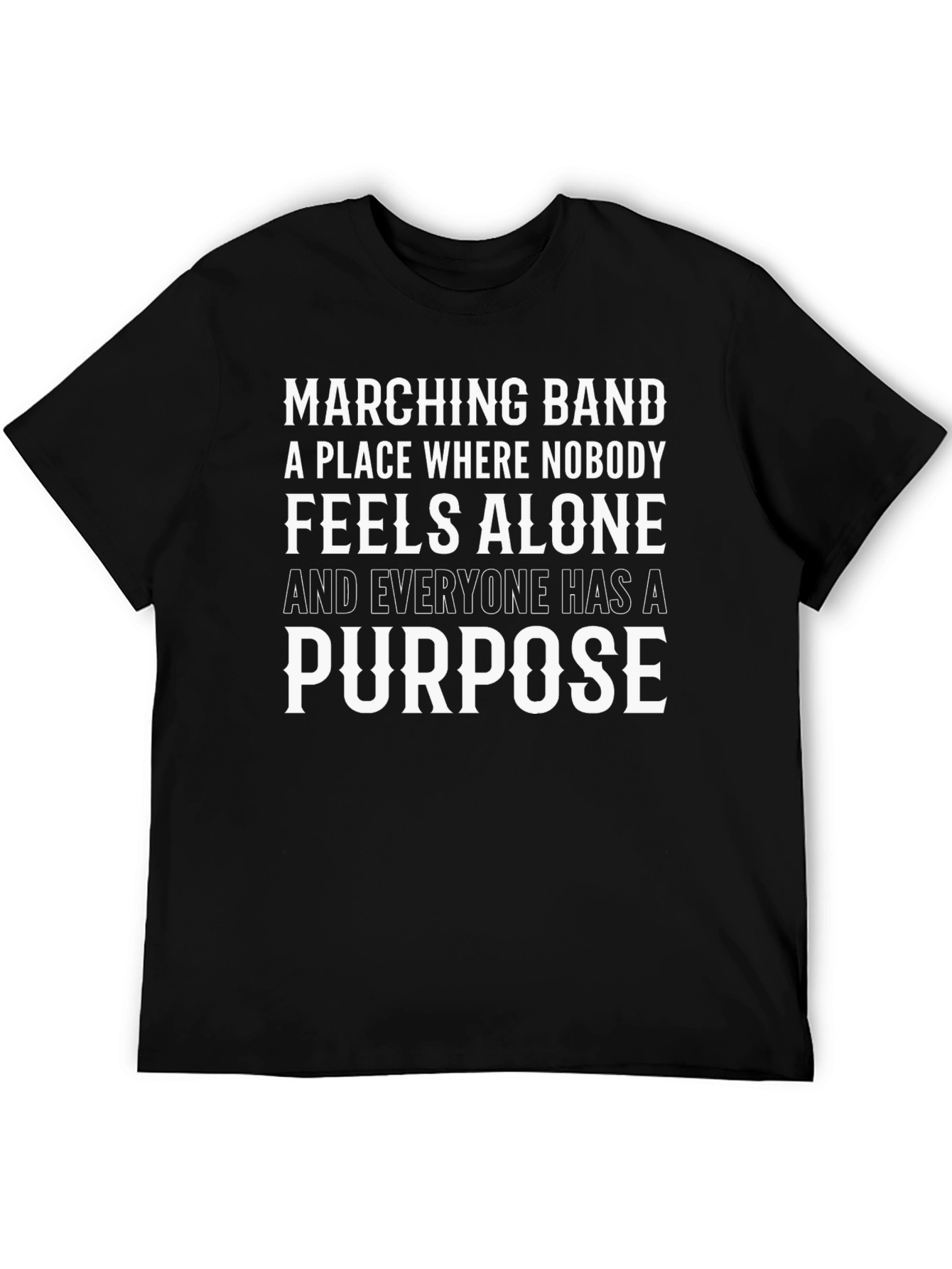 Marching Band T-Shirt - Feels Alone Purpose