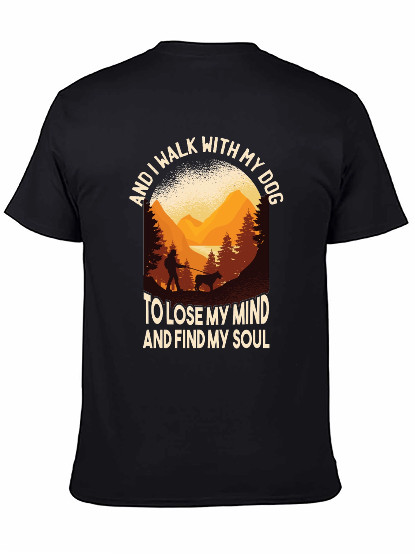Dog Walk T-Shirt: Lose Mind Find Soul