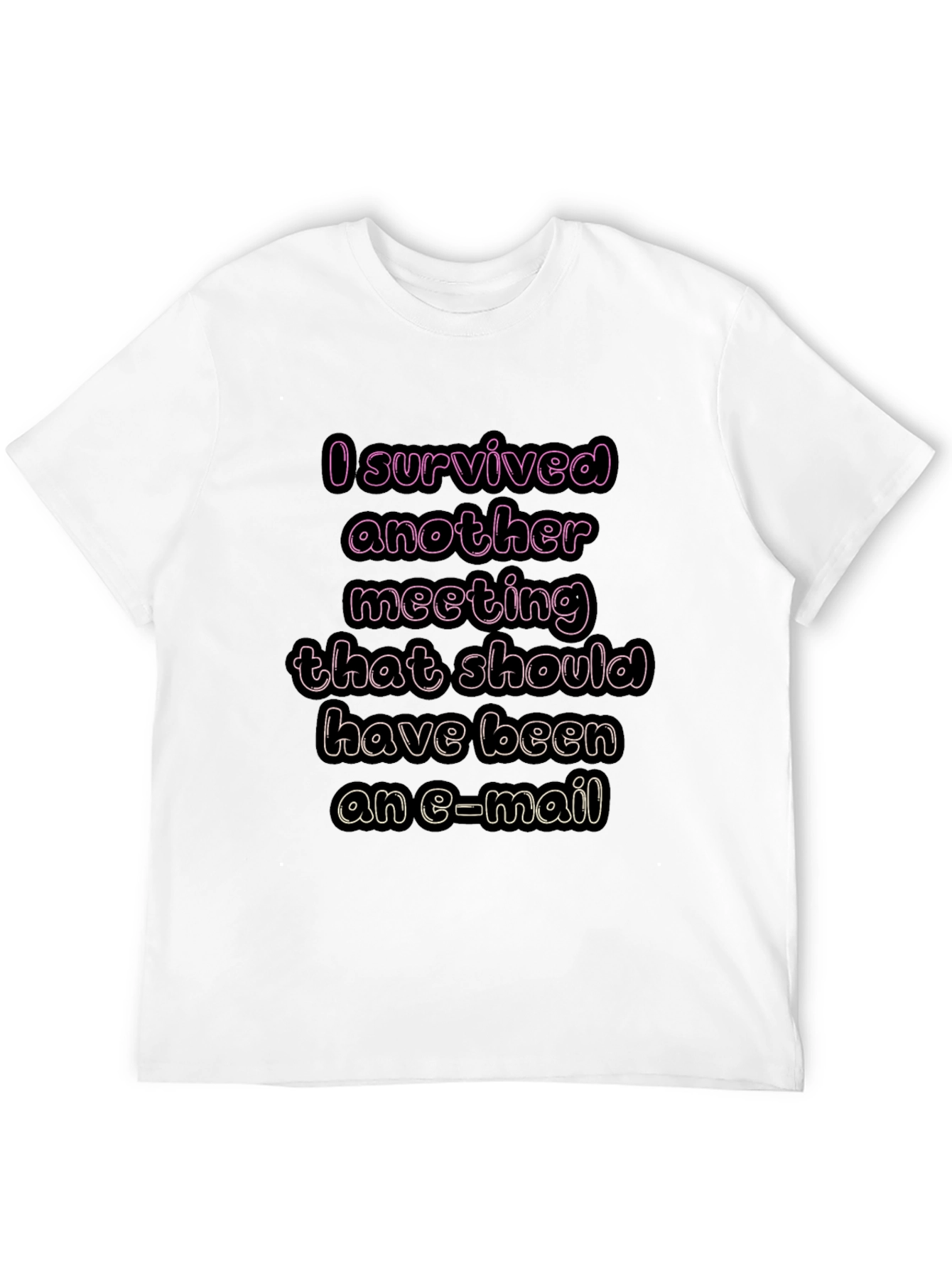 I Survived Another Meeting T-Shirt