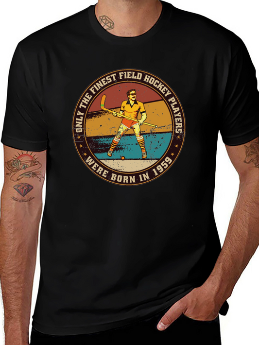 Finest Field Hockey Players T-Shirt - Born in 1959