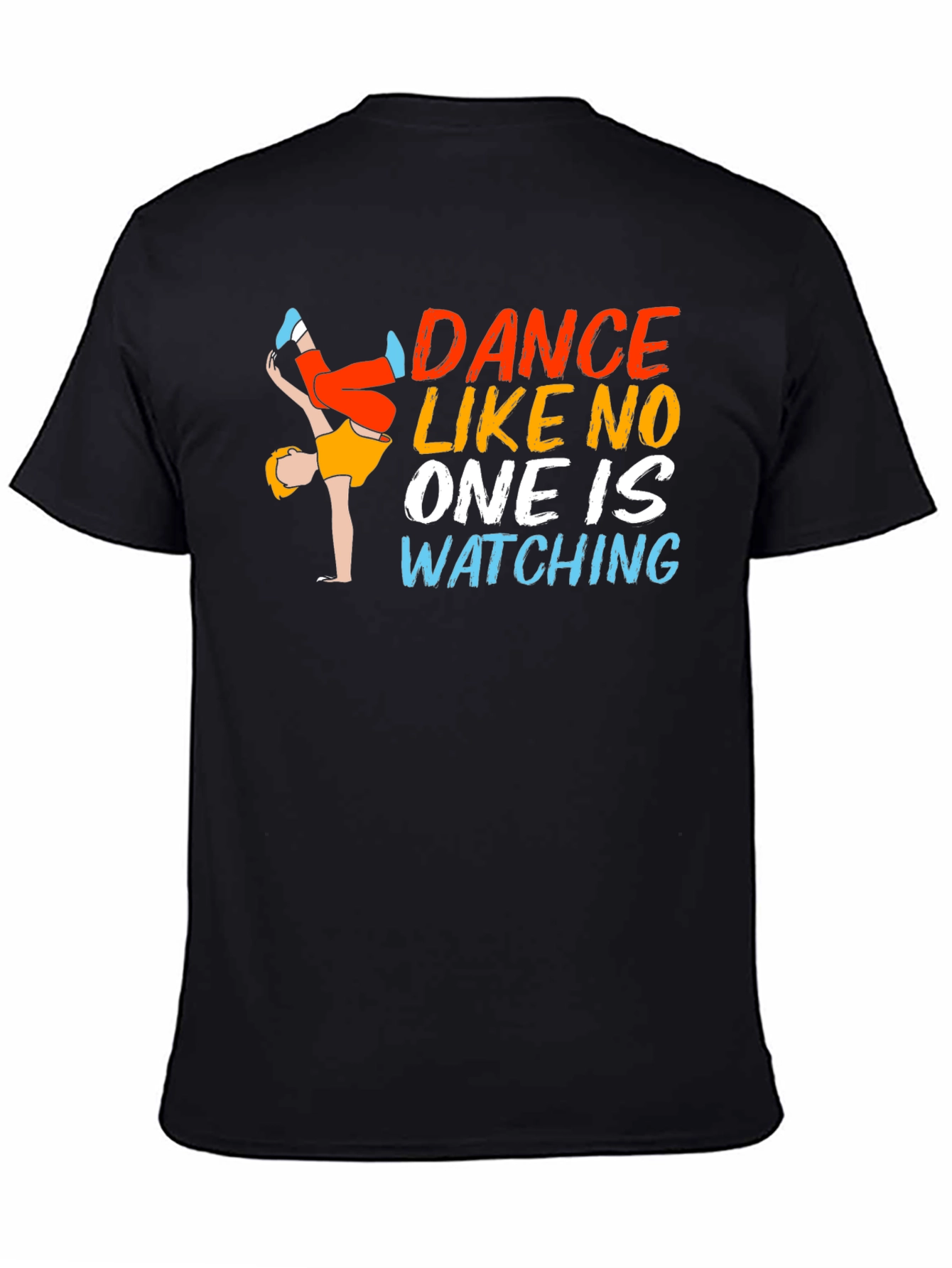 Dance Like No One Is Watching Graphic Tee