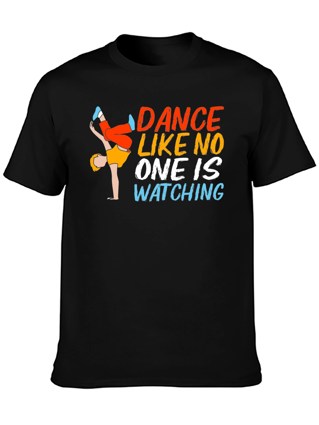 Dance Like No One Is Watching Graphic Tee