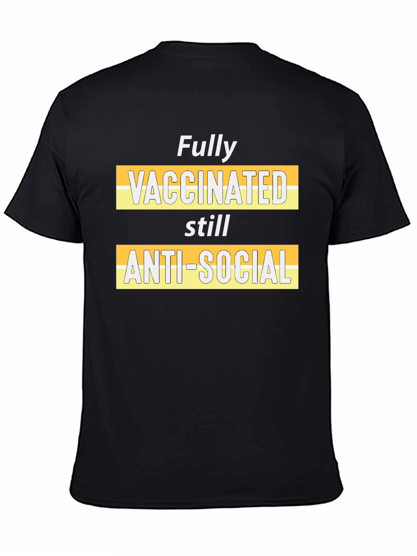 Fully Vaccinated Anti-Social T-Shirt