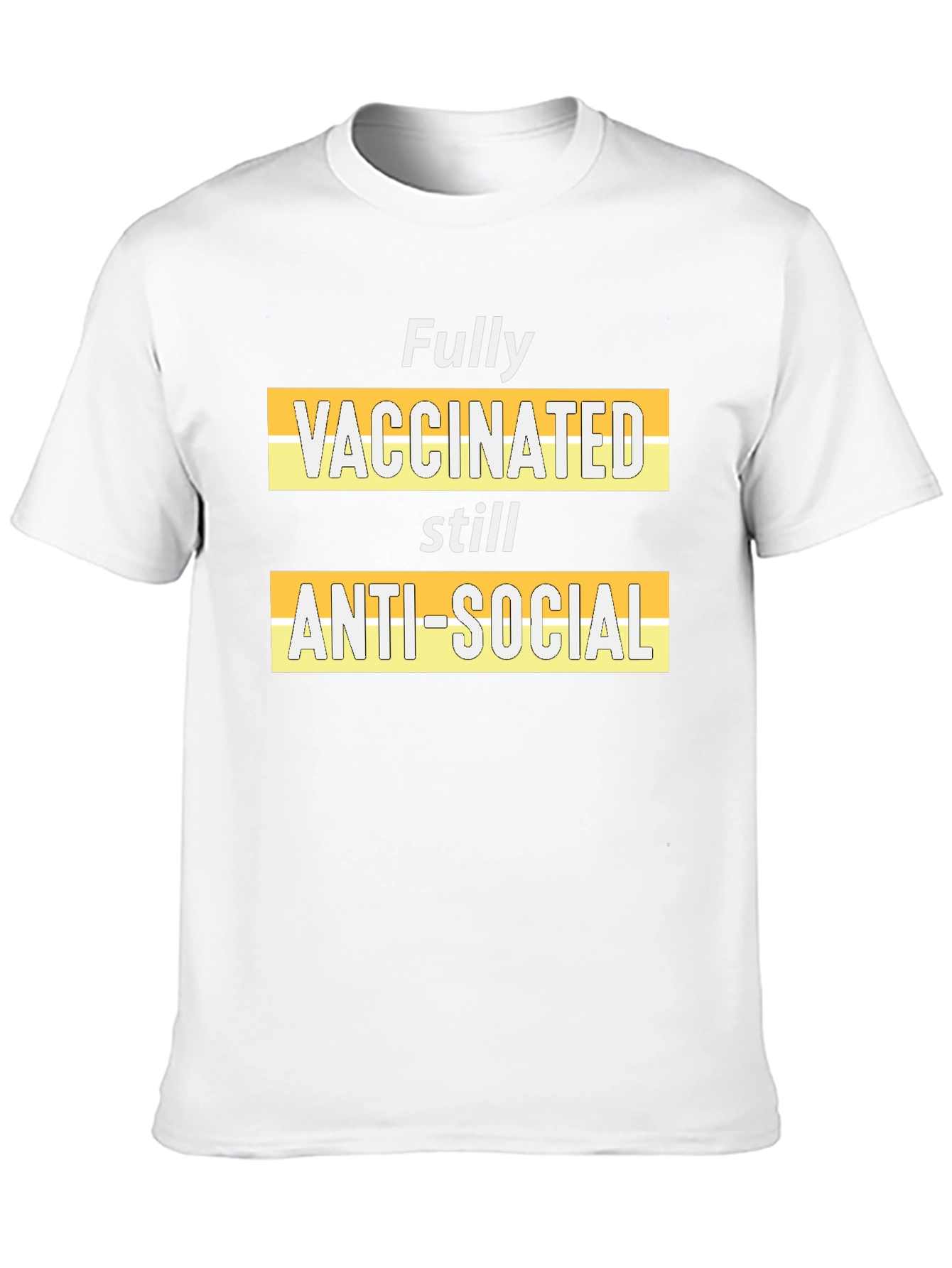 Fully Vaccinated Anti-Social T-Shirt