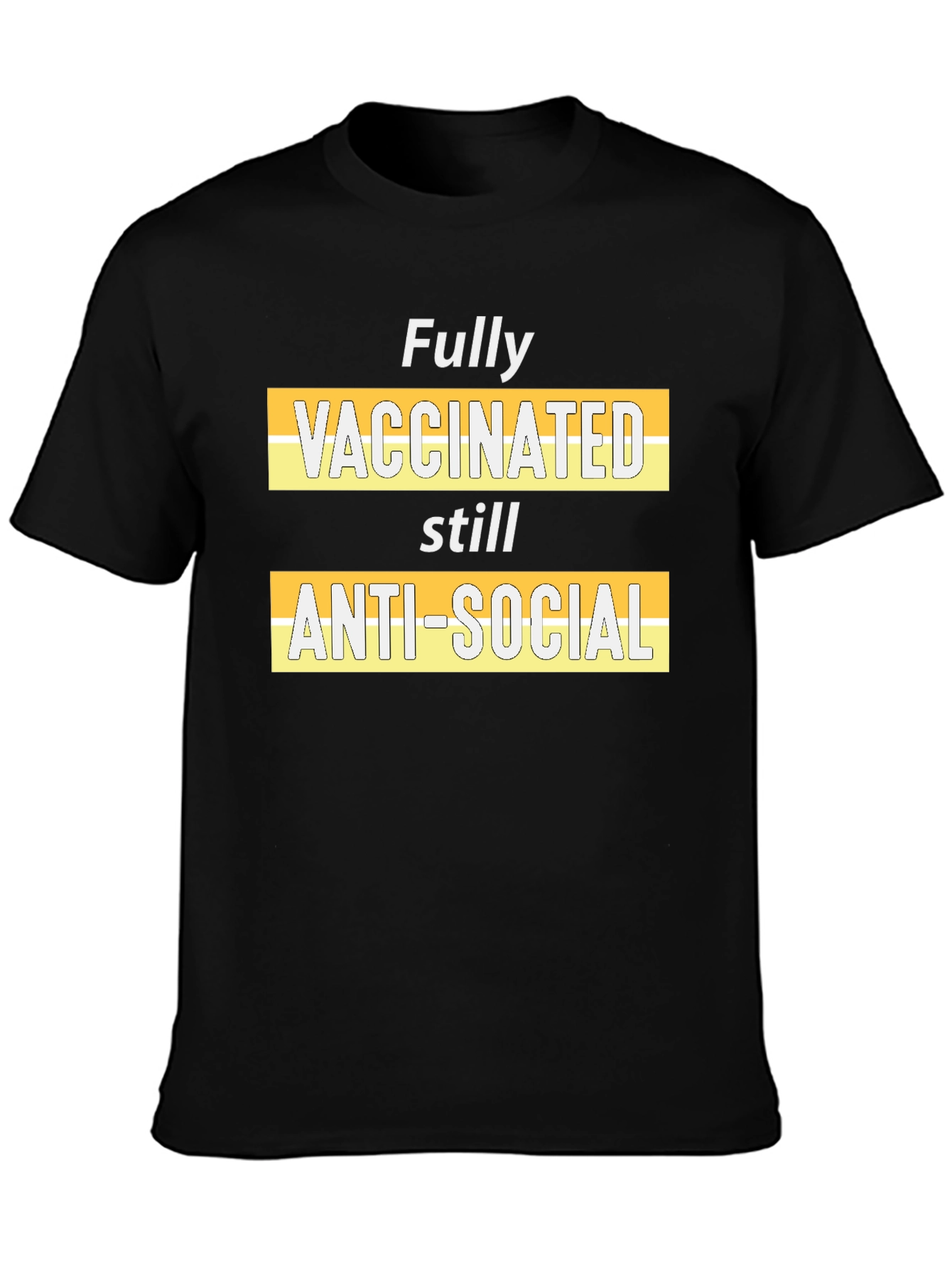 Fully Vaccinated Anti-Social T-Shirt