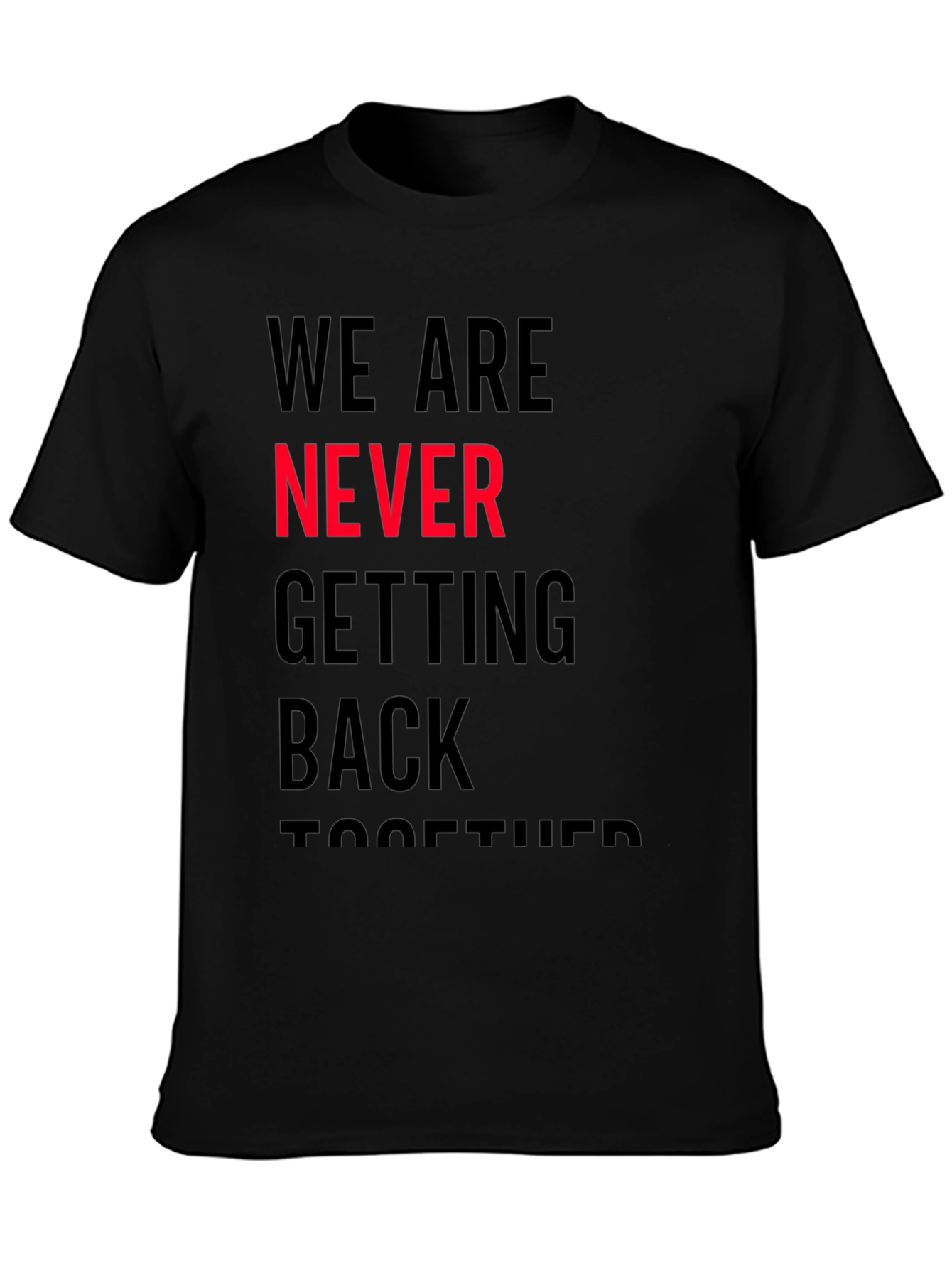 Never Getting Back Together Graphic T-Shirt