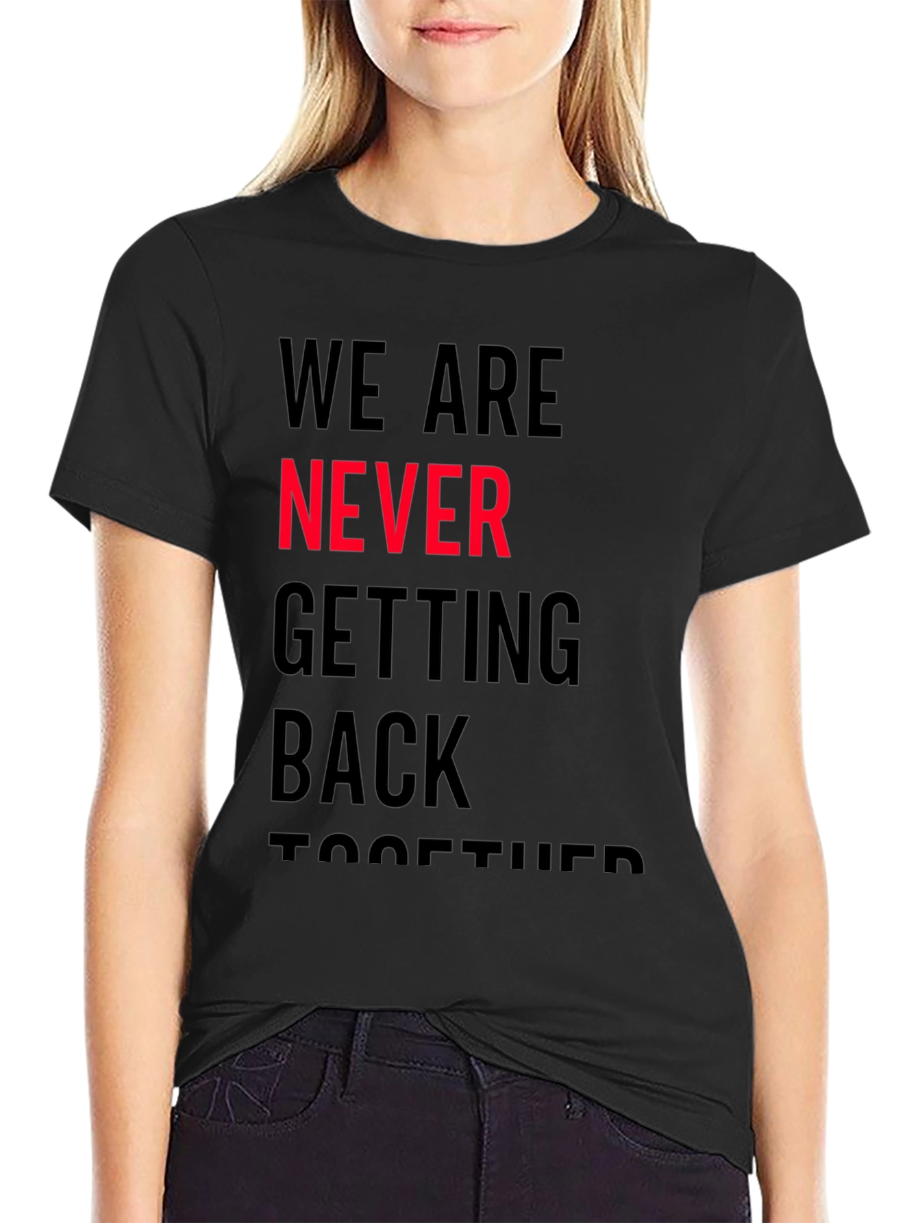 Never Getting Back Together Graphic T-Shirt