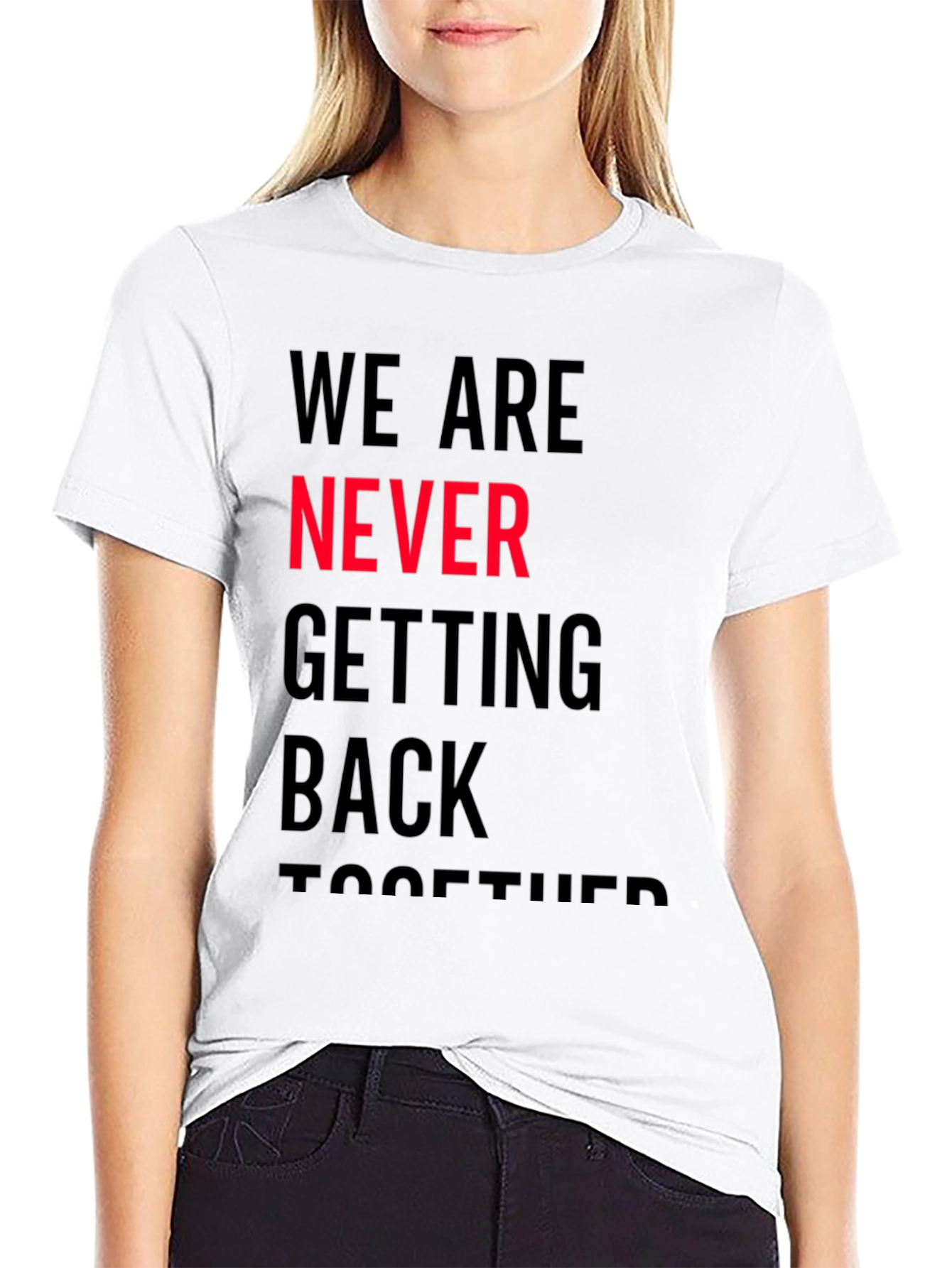 Never Getting Back Together Graphic T-Shirt