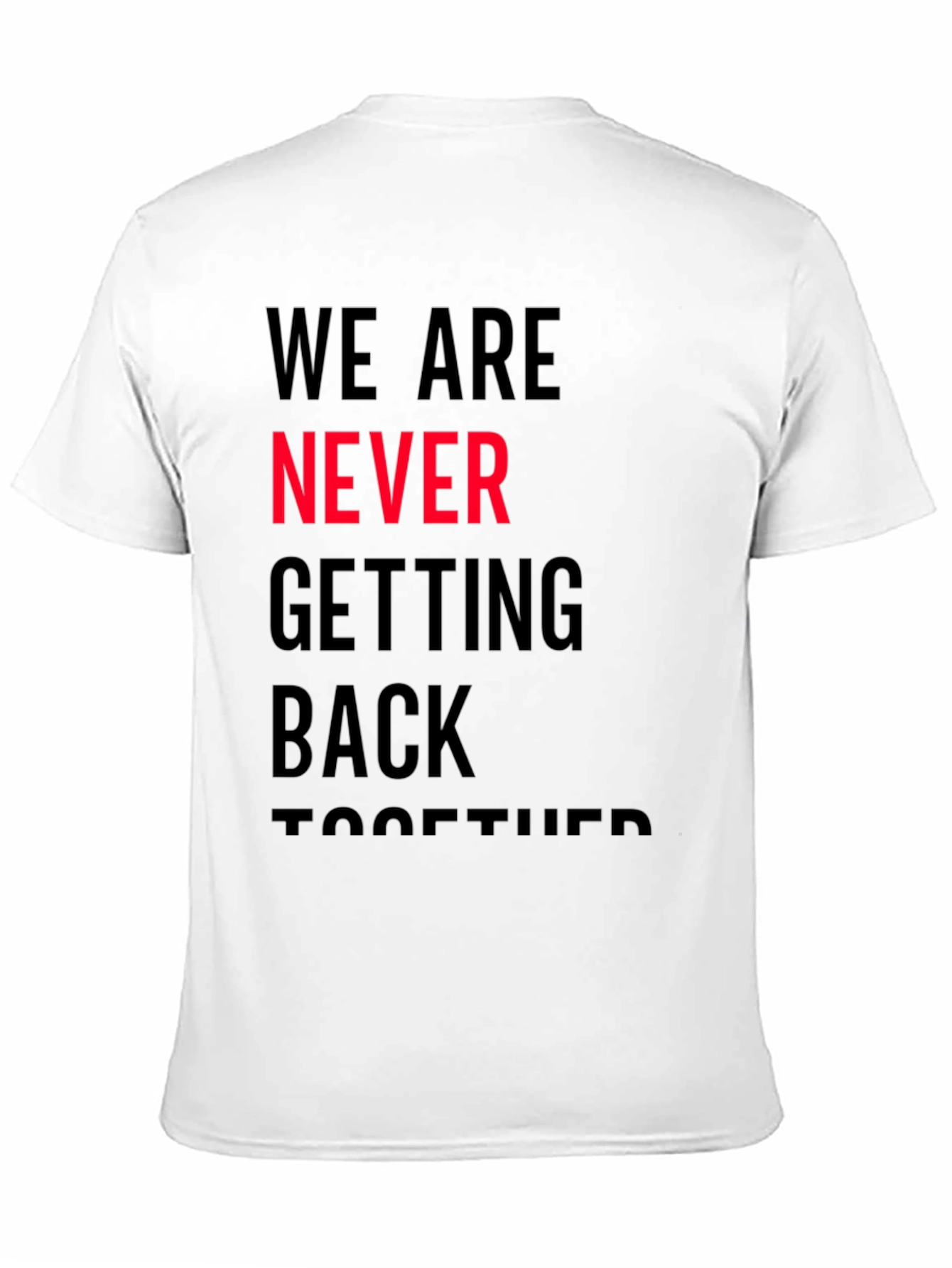 Never Getting Back Together Graphic T-Shirt