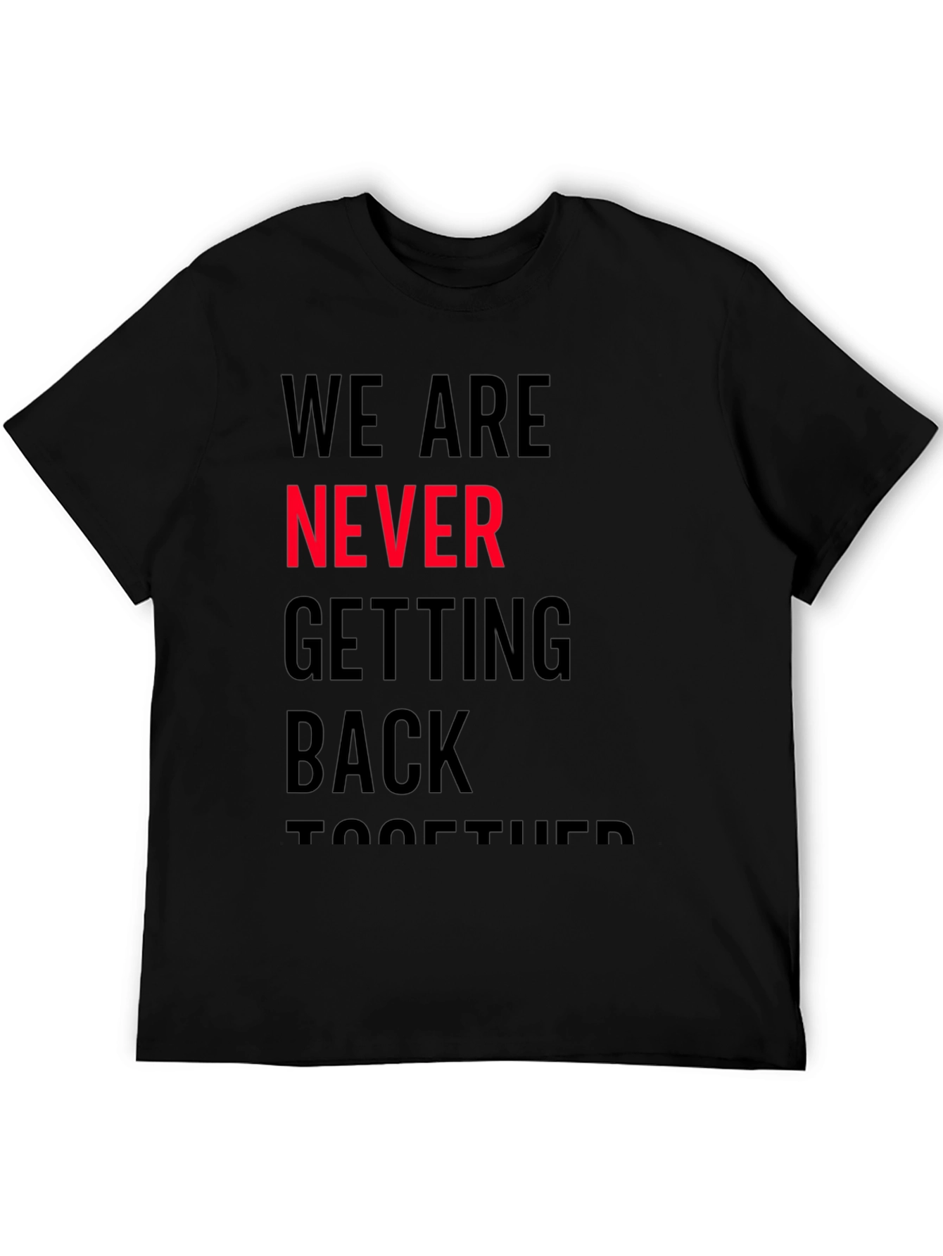 Never Getting Back Together Graphic T-Shirt