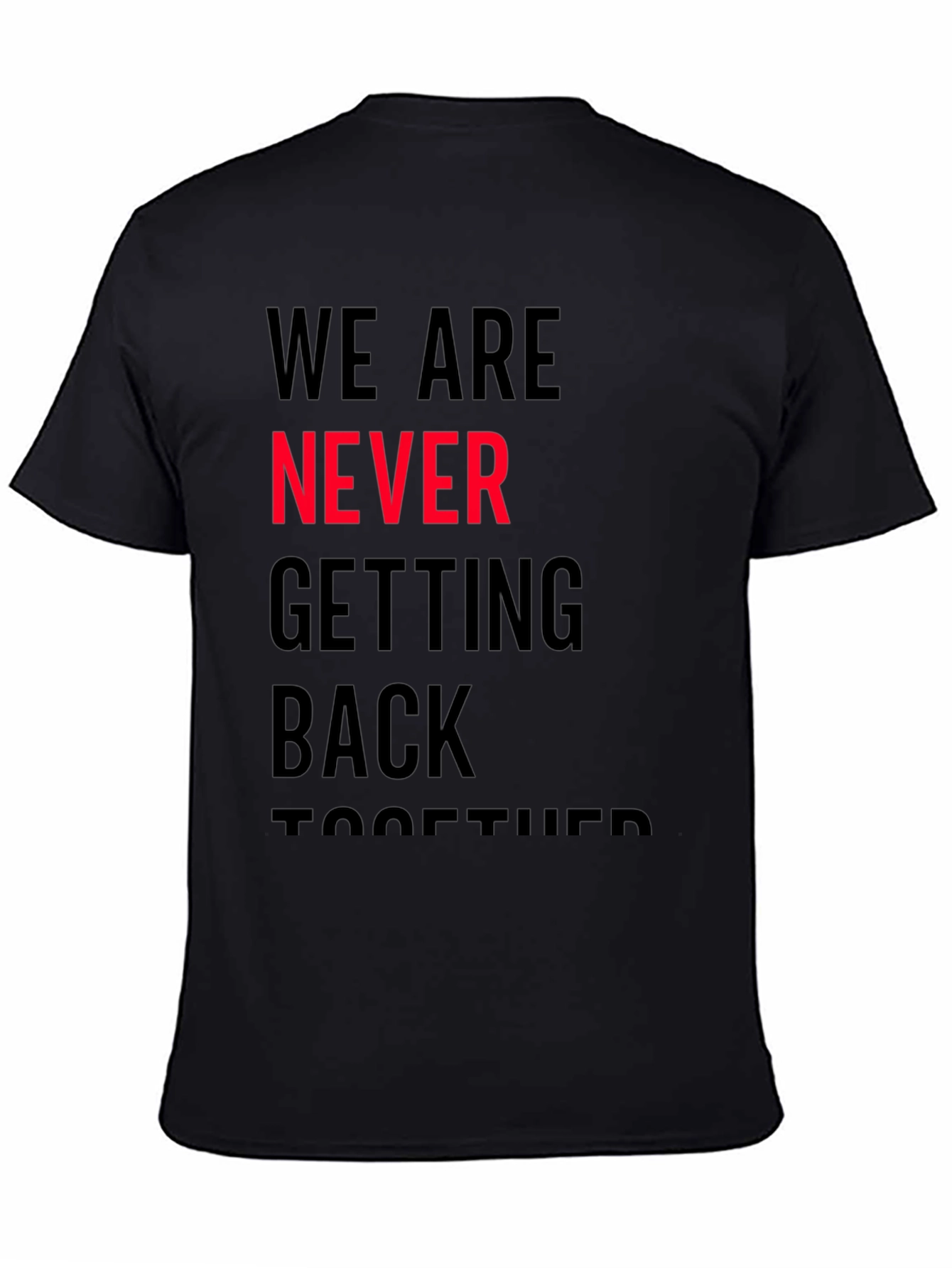 Never Getting Back Together Graphic T-Shirt