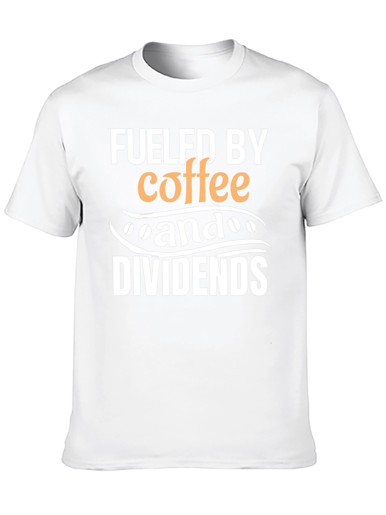 Fueled by Coffee and Dividends T-Shirt