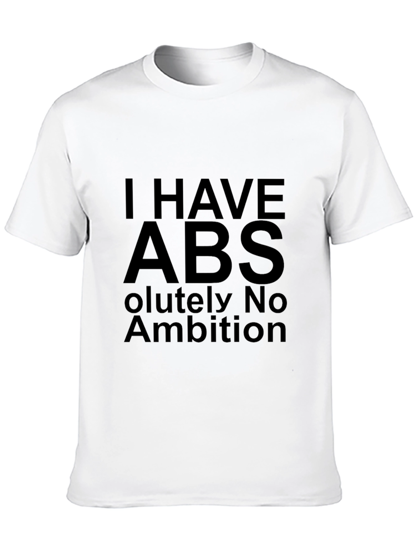 I Have Abs T-Shirt - Humor Graphic Tee