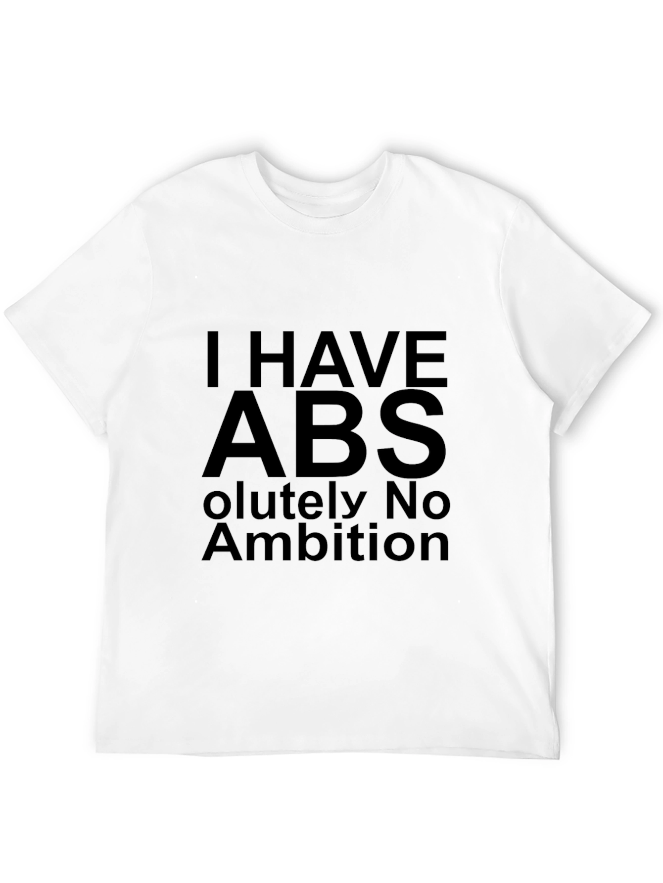 I Have Abs T-Shirt - Humor Graphic Tee