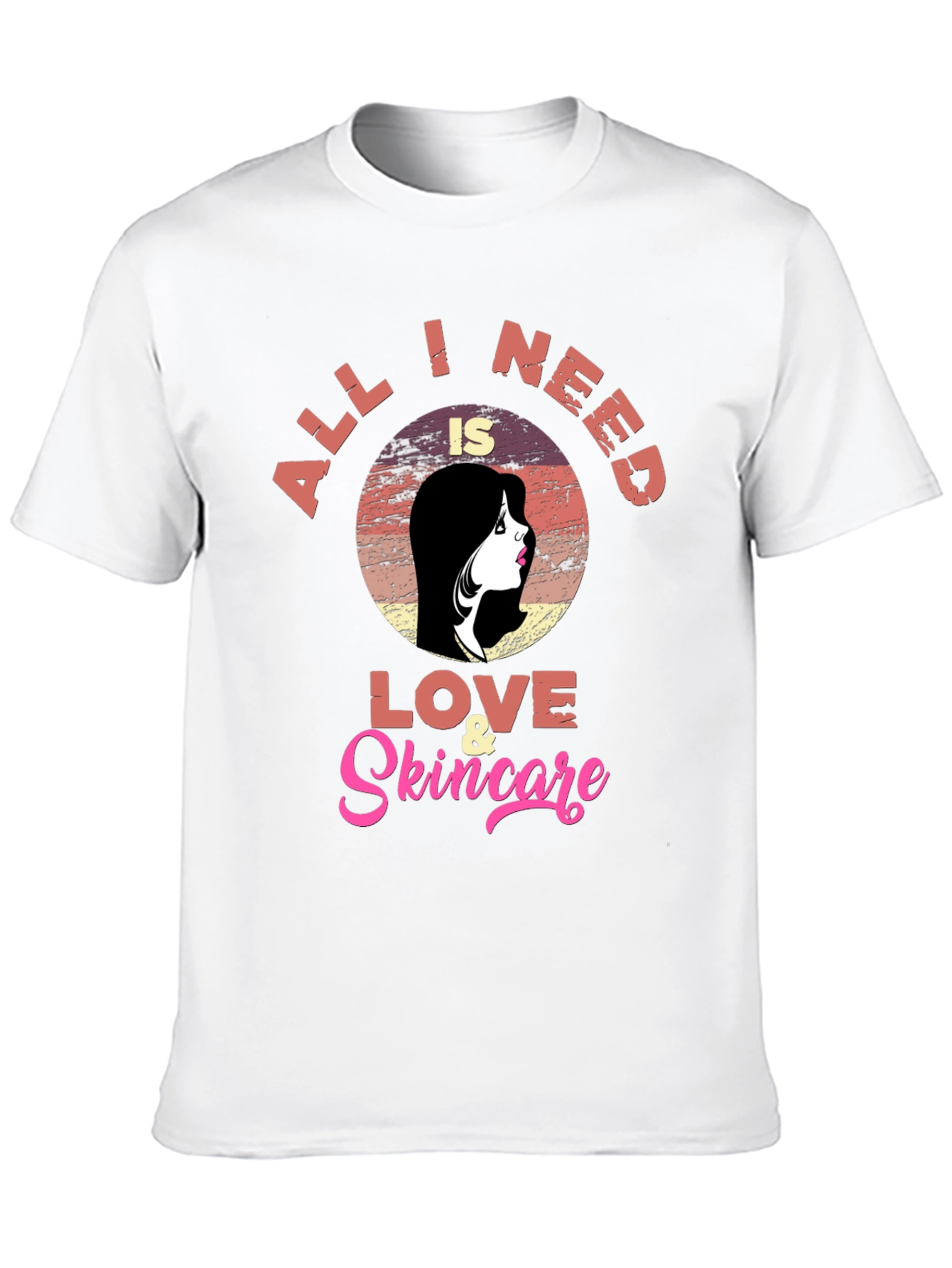 Love & Skincare T-Shirt - All I Need Tee