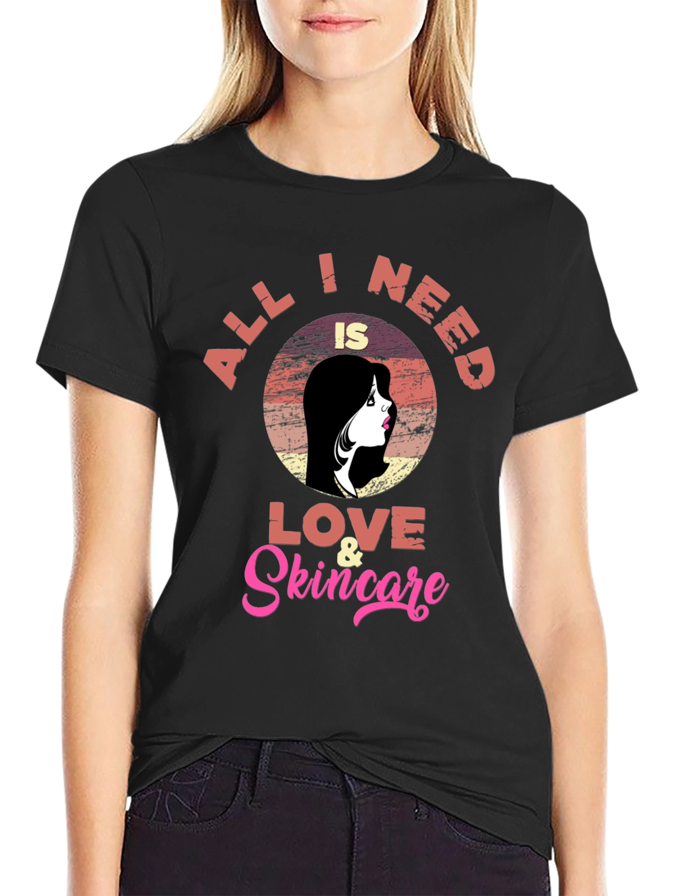 Love & Skincare T-Shirt - All I Need Tee