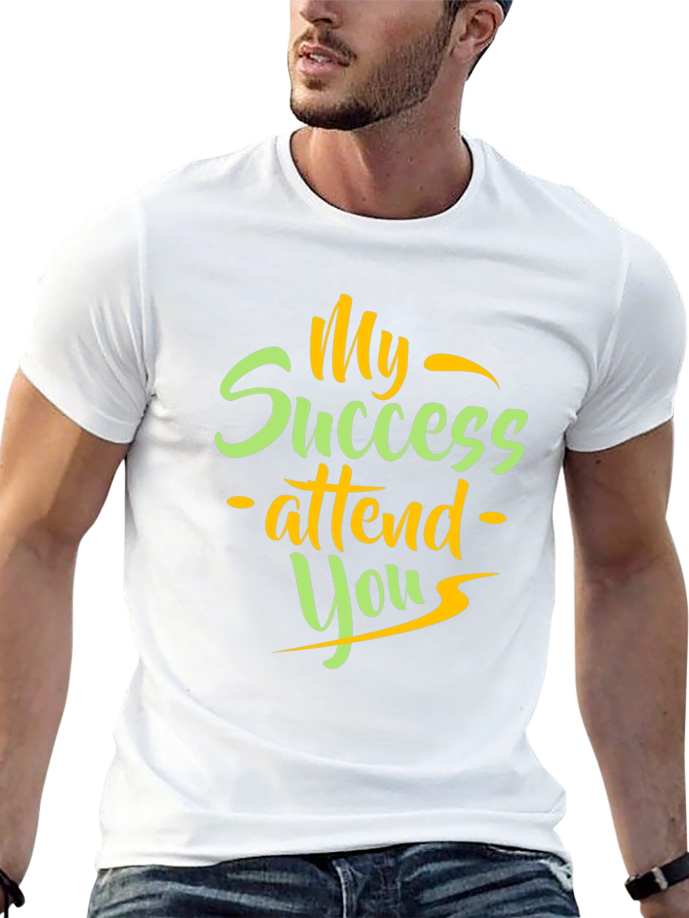 My Success Attend You Graphic T-Shirt