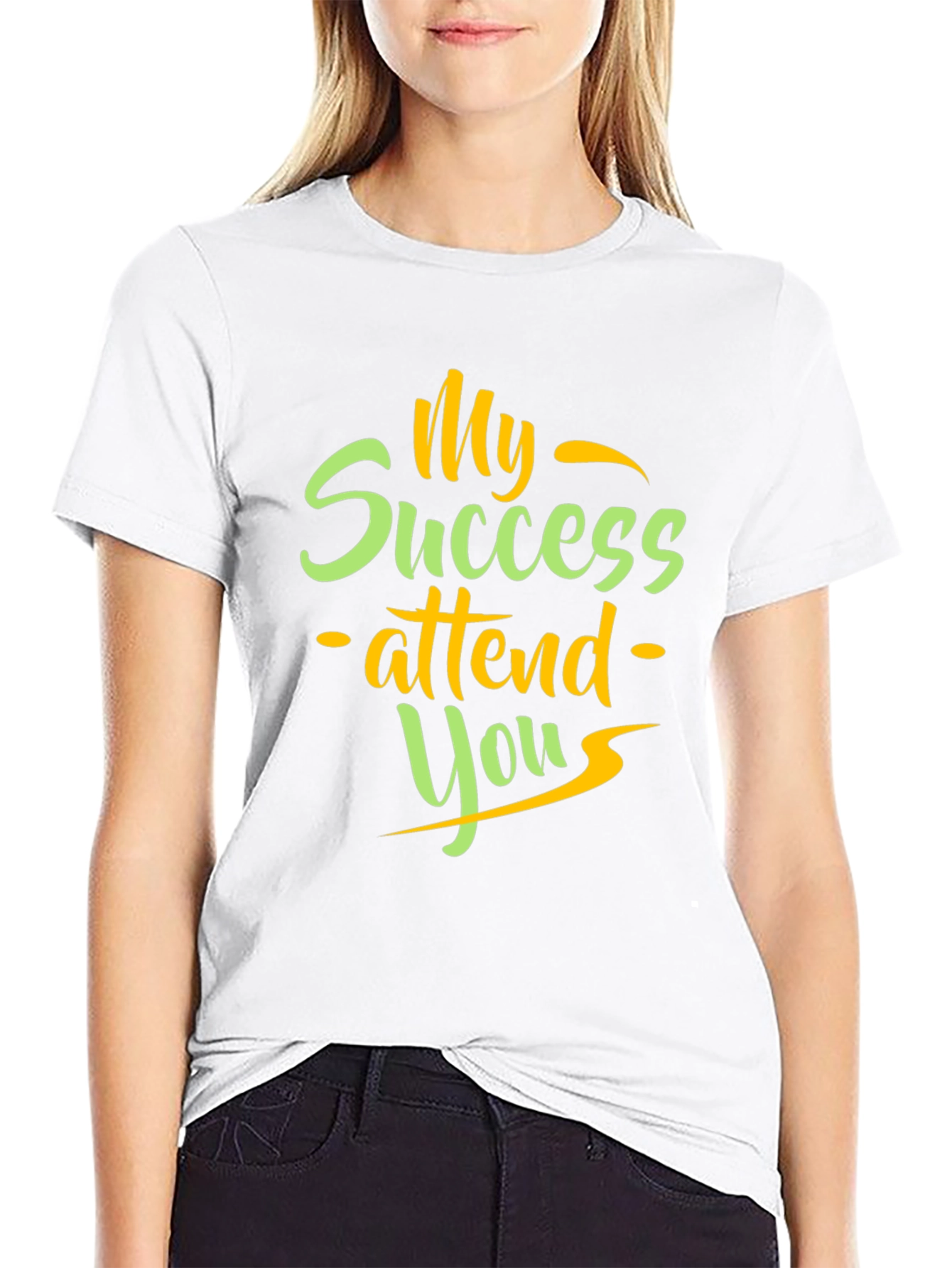 My Success Attend You Graphic T-Shirt