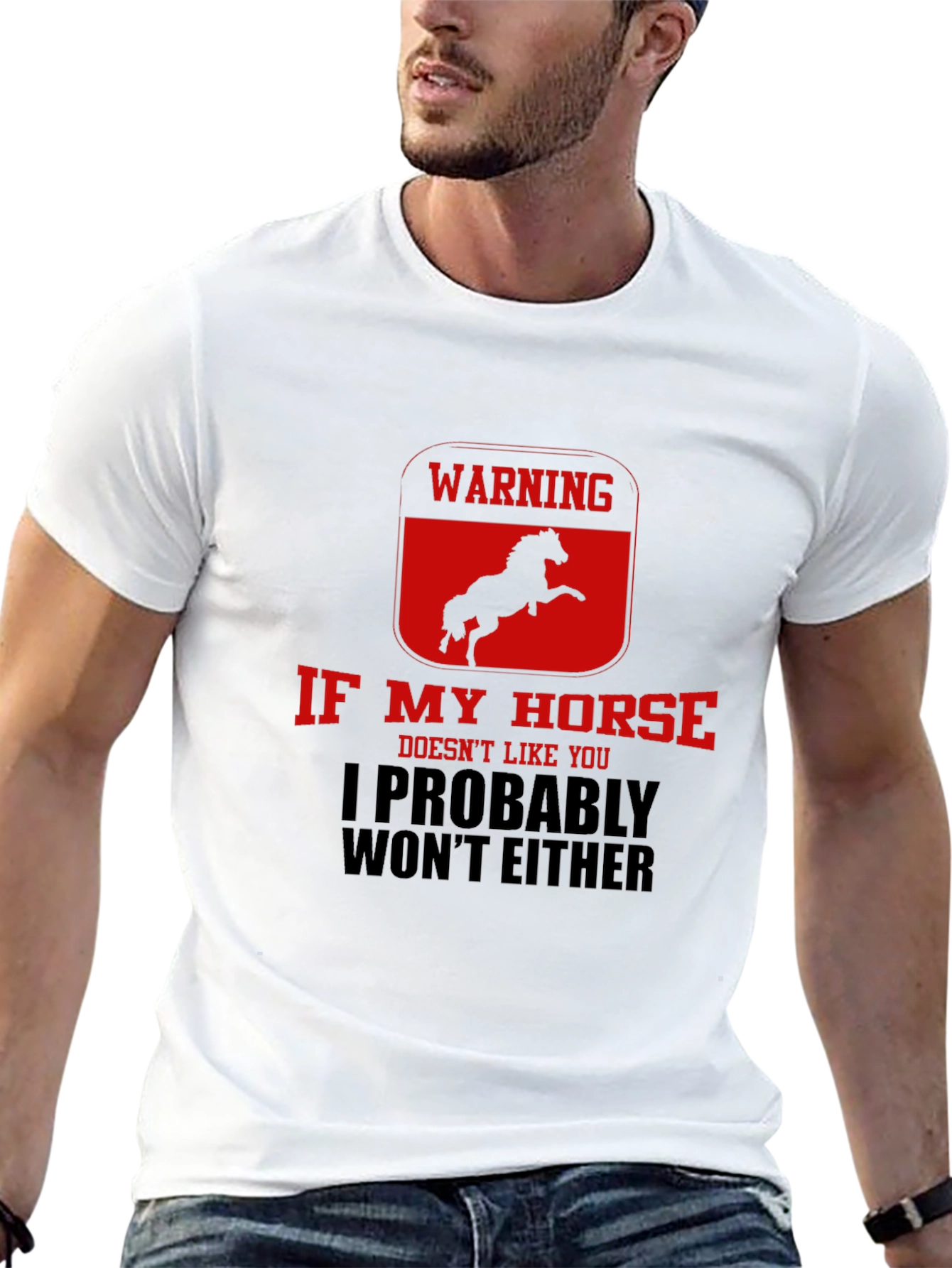 Warning: If My Horse Doesnt Like You T-Shirt